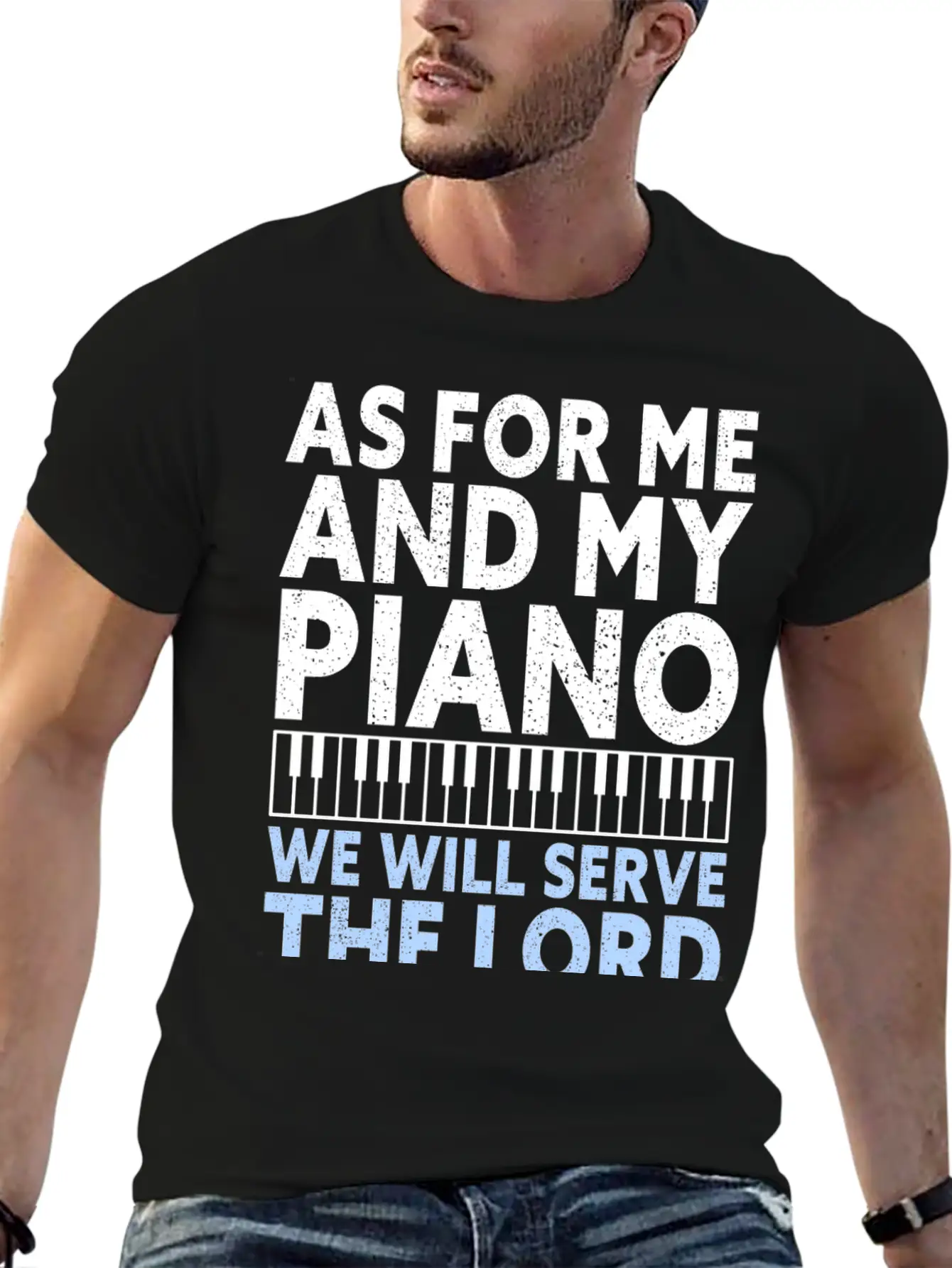 Christian Piano Player Quote Serve The Lord Basic Graphic T-Shirt – Daily Comfort In Soft Cotton