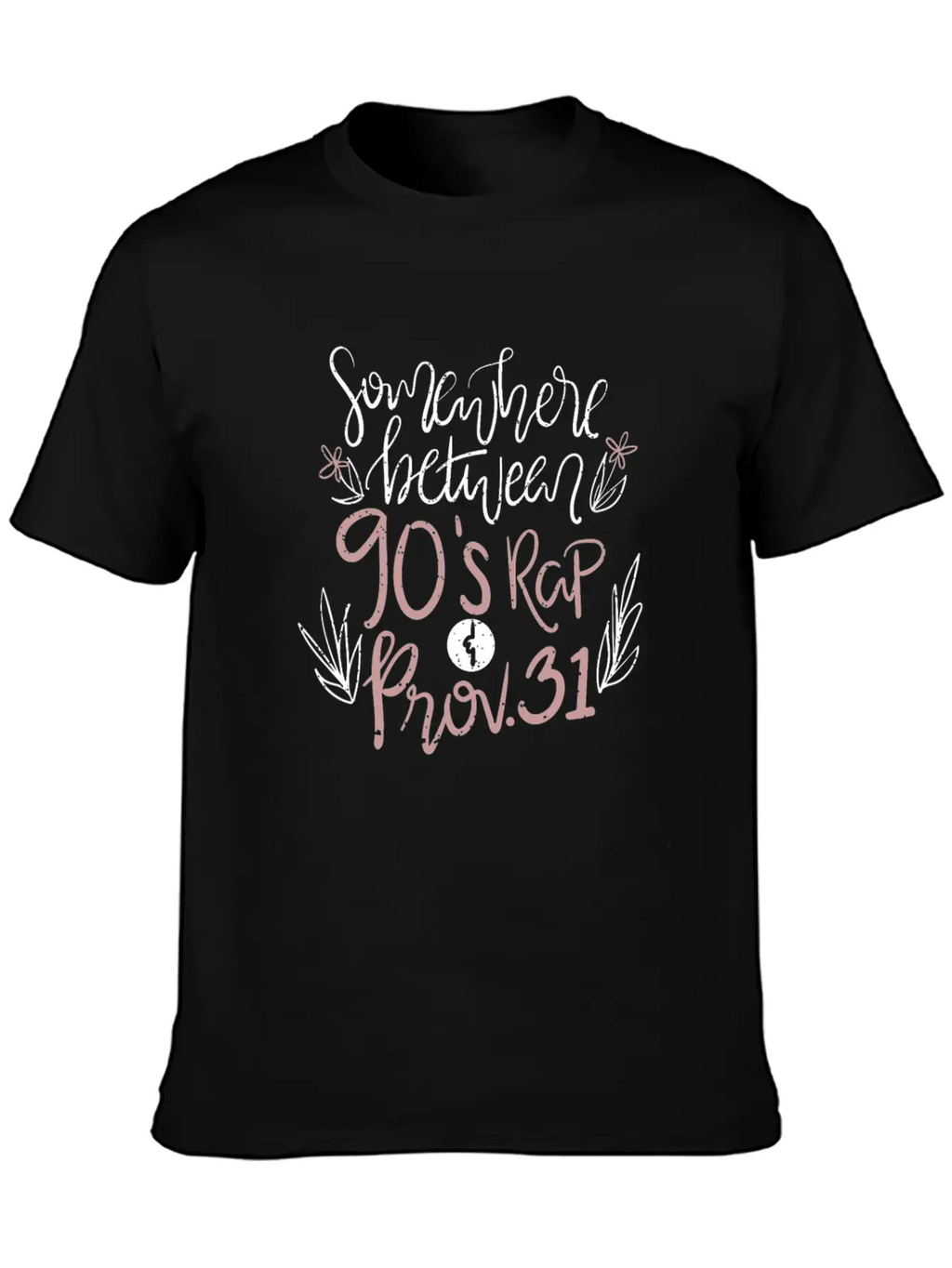 Christianity Jesus God Religion: 90s Rap & Prov 31 Breathable Soft Cotton T-Shirt – Timeless Casual Look