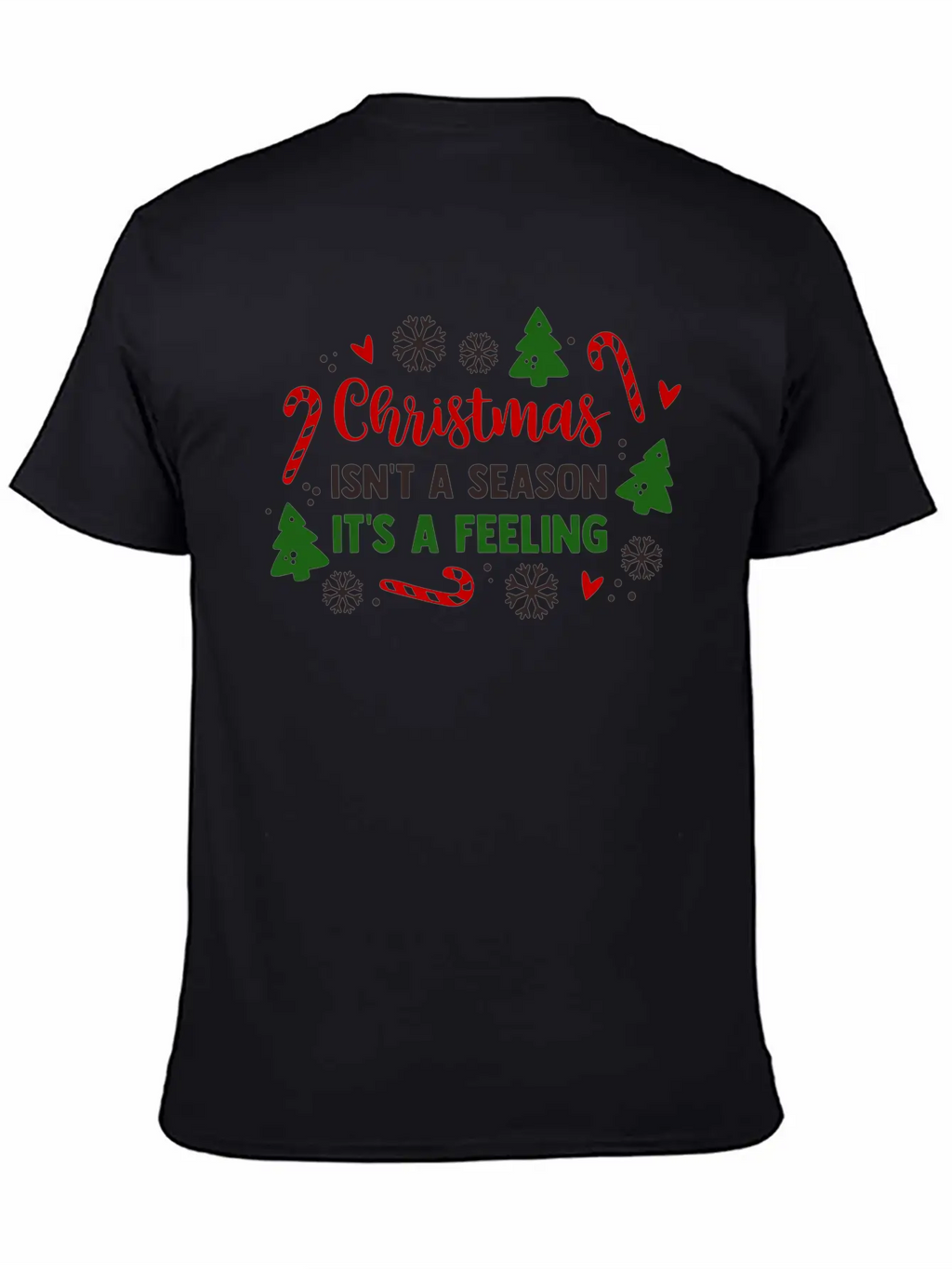Christmas Isnt A Season Its A Feeling Unisex Casual T-Shirt – Clean Design For Daily Comfort