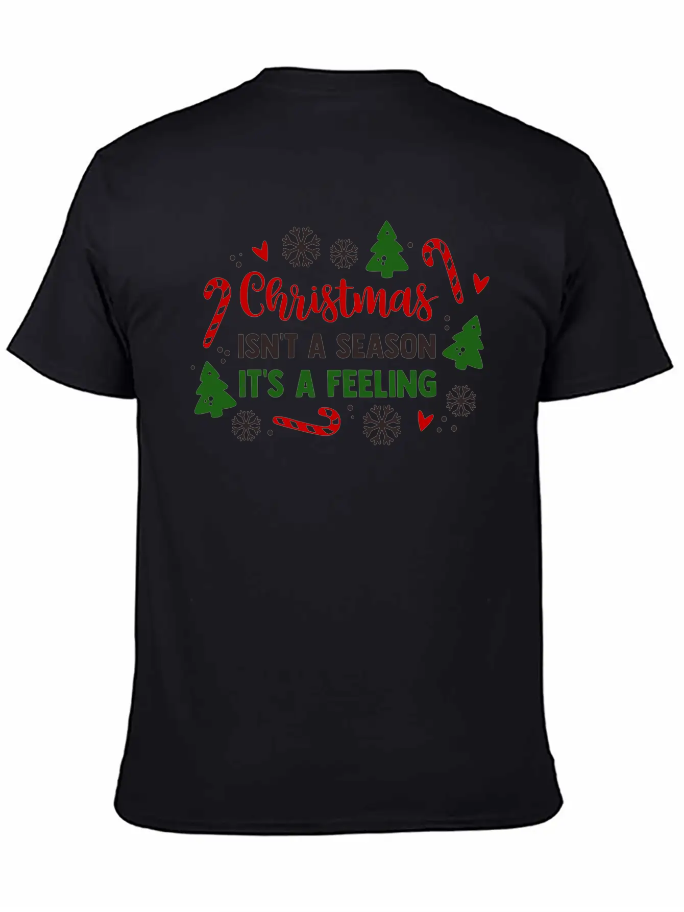 Christmas Isnt A Season Its A Feeling Unisex Casual T-Shirt – Clean Design For Daily Comfort