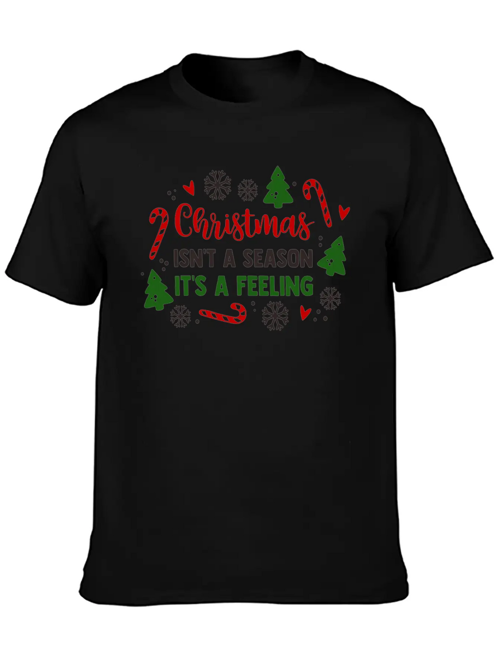 Christmas Isnt A Season Its A Feeling Unisex Casual T-Shirt – Clean Design For Daily Comfort