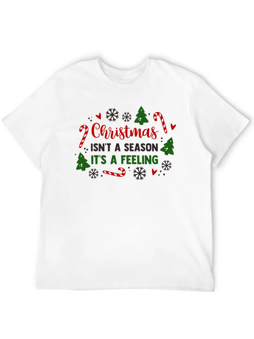 Christmas Isnt A Season Its A Feeling Unisex Casual T-Shirt – Clean Design For Daily Comfort