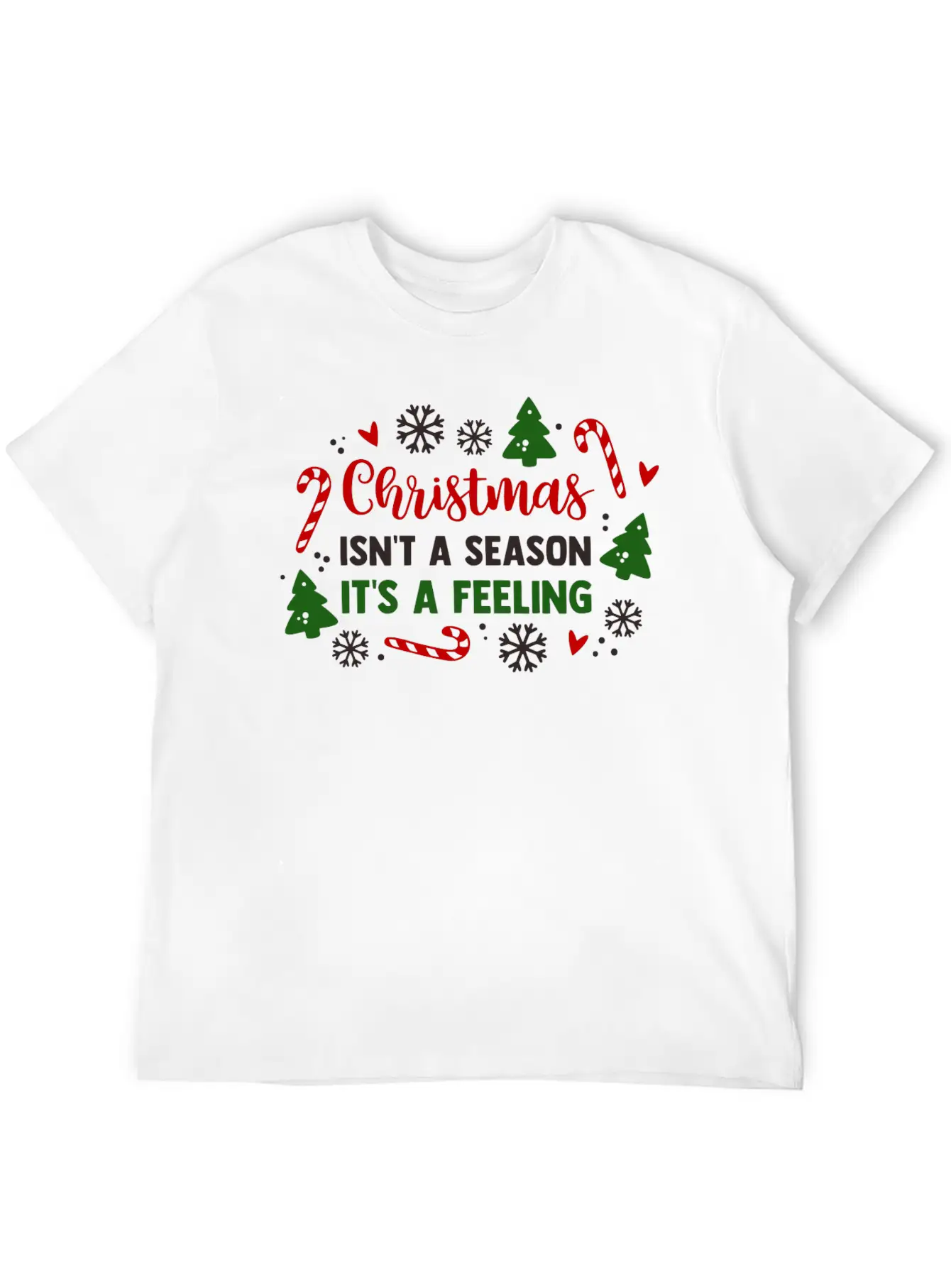 Christmas Isnt A Season Its A Feeling Unisex Casual T-Shirt – Clean Design For Daily Comfort
