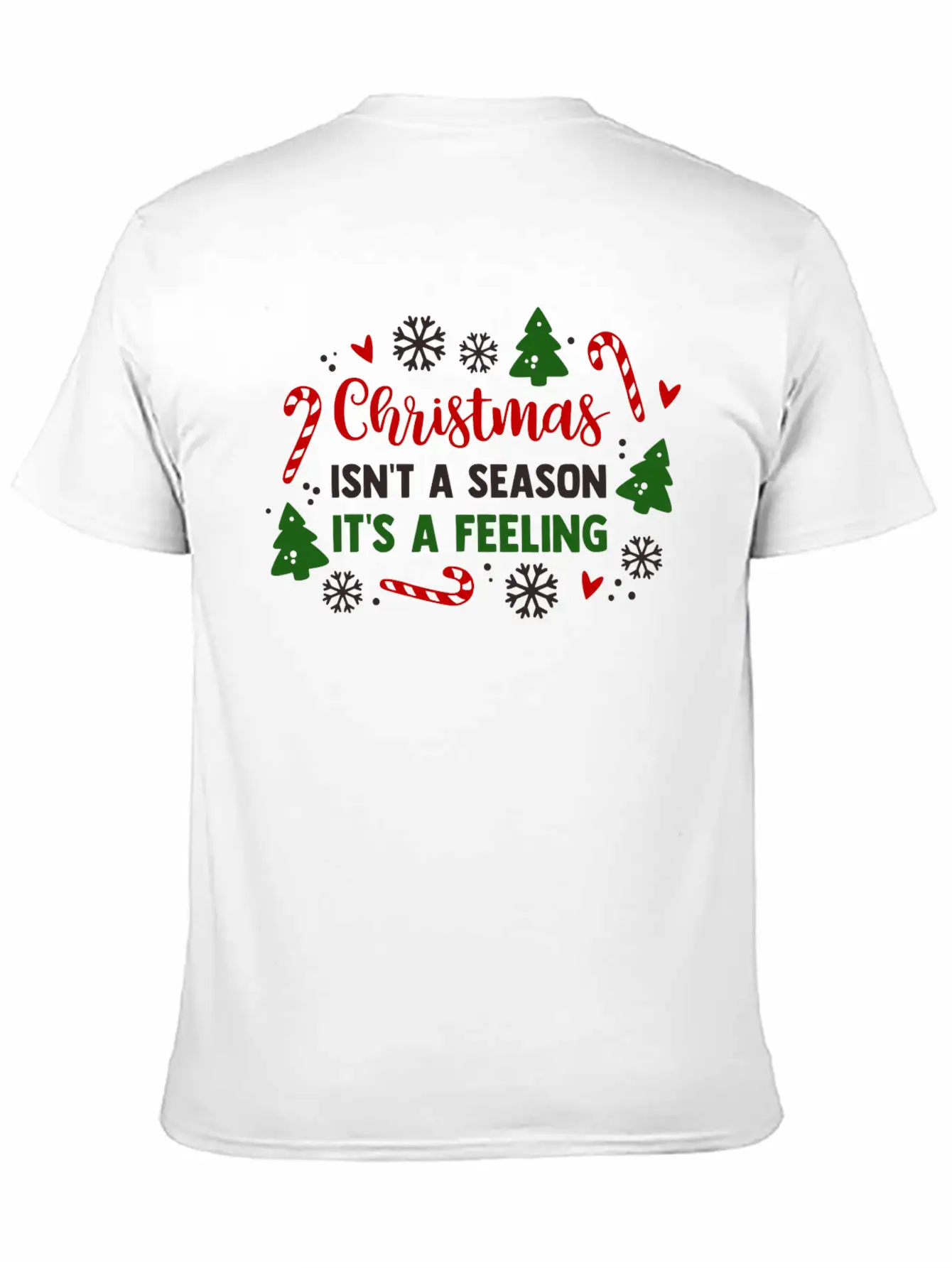 Christmas Isnt A Season Its A Feeling Unisex Casual T-Shirt – Clean Design For Daily Comfort