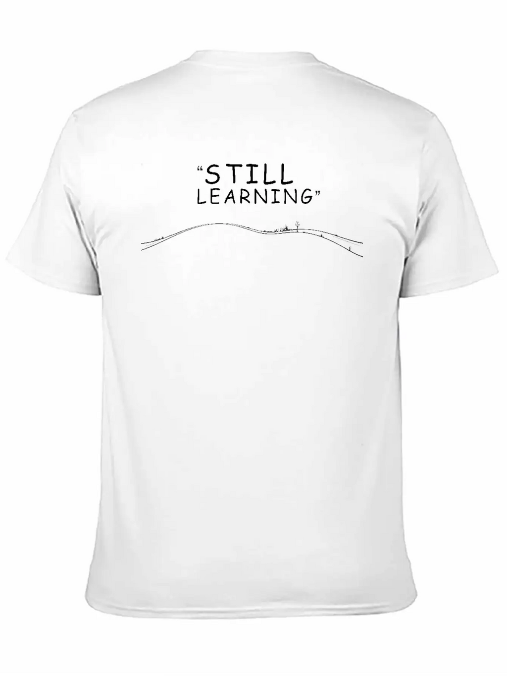 City Baser - Still Learning Relaxed Everyday Tee – Lightweight And Durable Cotton