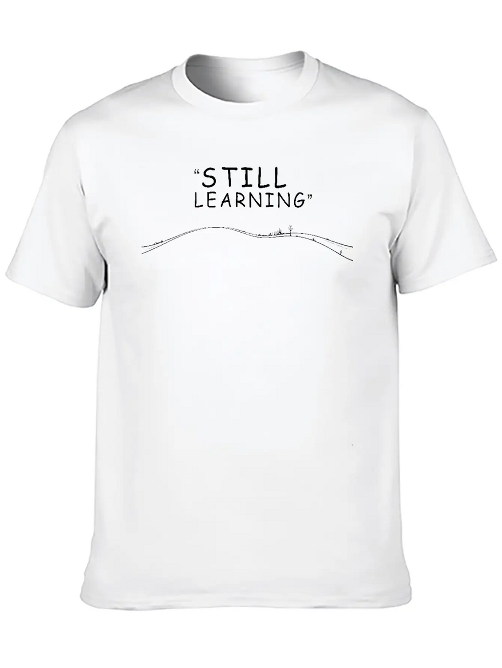 City Baser - Still Learning Relaxed Everyday Tee – Lightweight And Durable Cotton