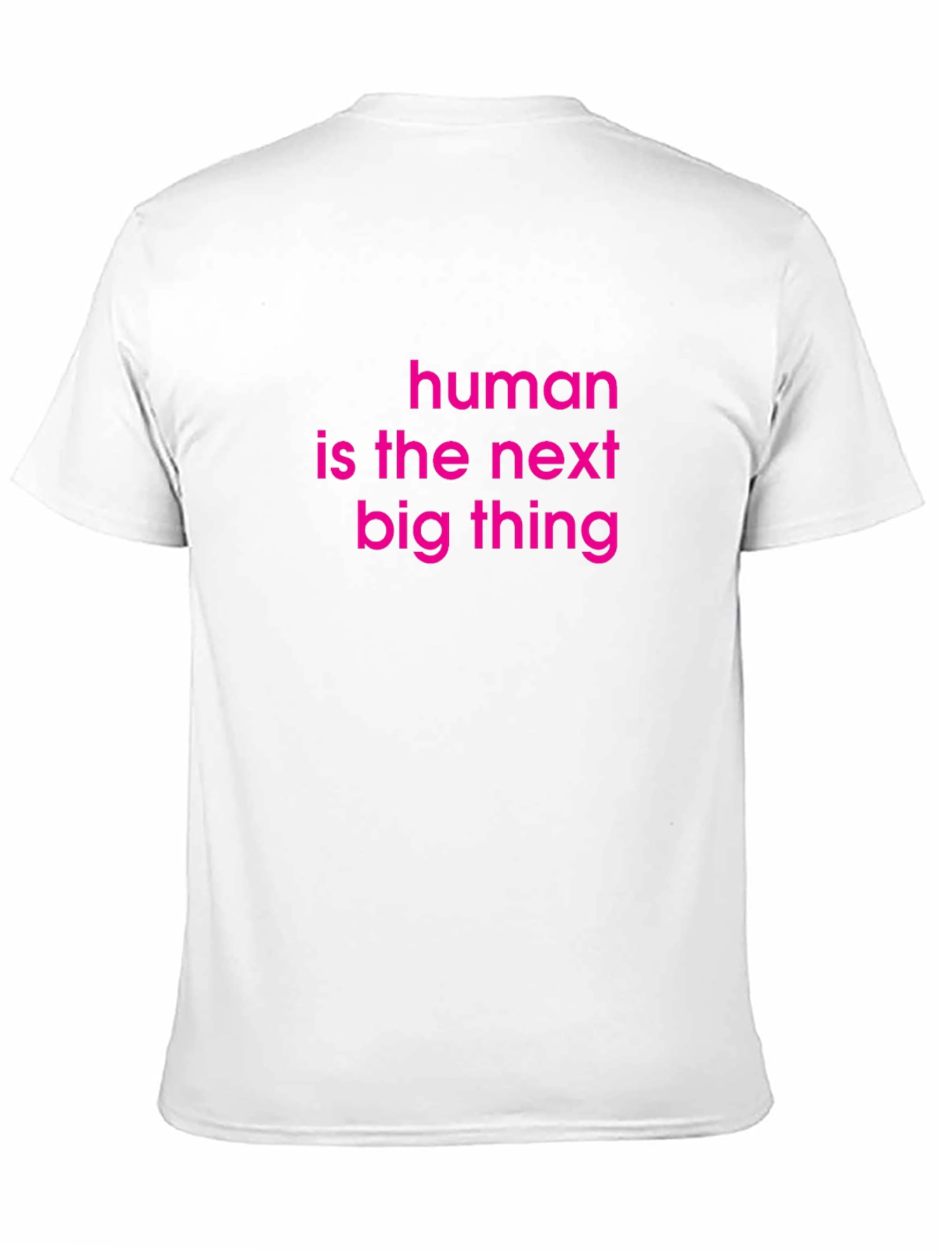 Human Is The Next Big Thing Graphic Tee