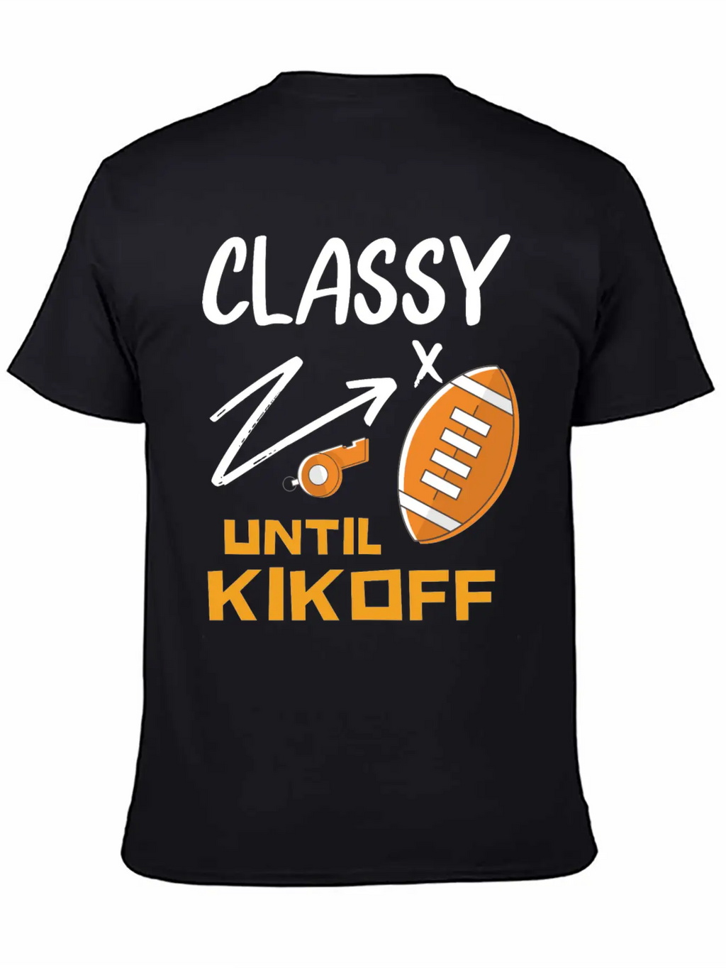 Classy Until Kickoff Football Hoodie, Stylish Everyday T-Shirt – Unisex Basic Cotton Tee