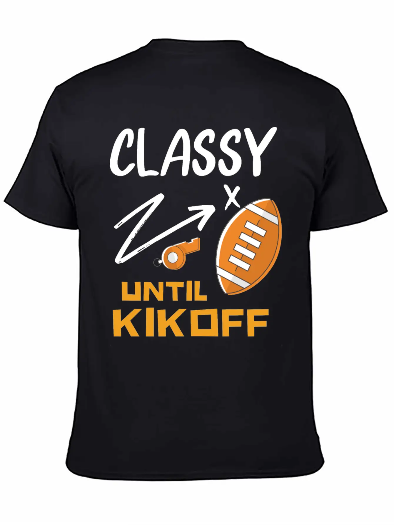 Classy Until Kickoff Football Hoodie, Stylish Everyday T-Shirt – Unisex Basic Cotton Tee