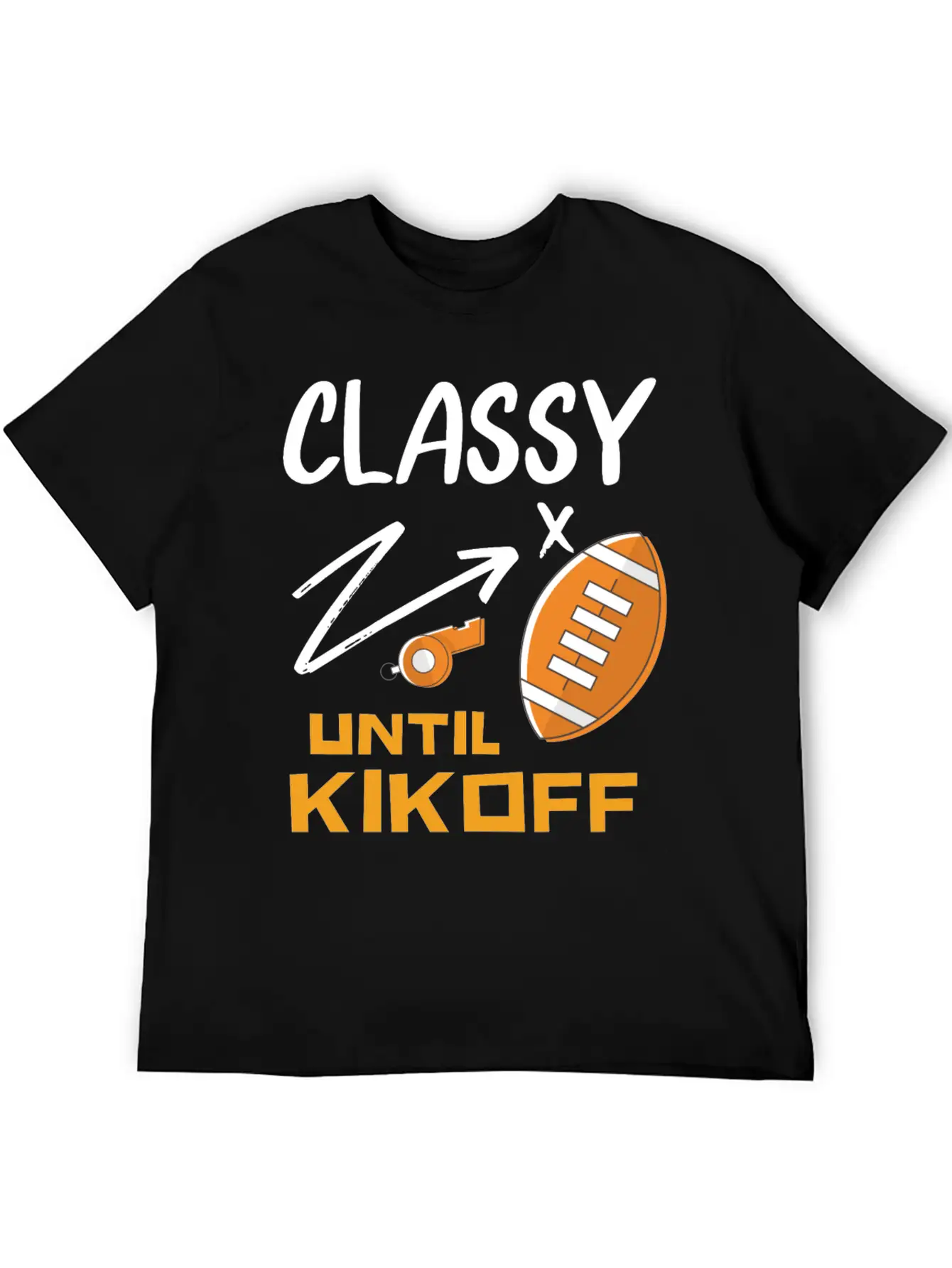 Classy Until Kickoff Football Hoodie, Stylish Everyday T-Shirt – Unisex Basic Cotton Tee