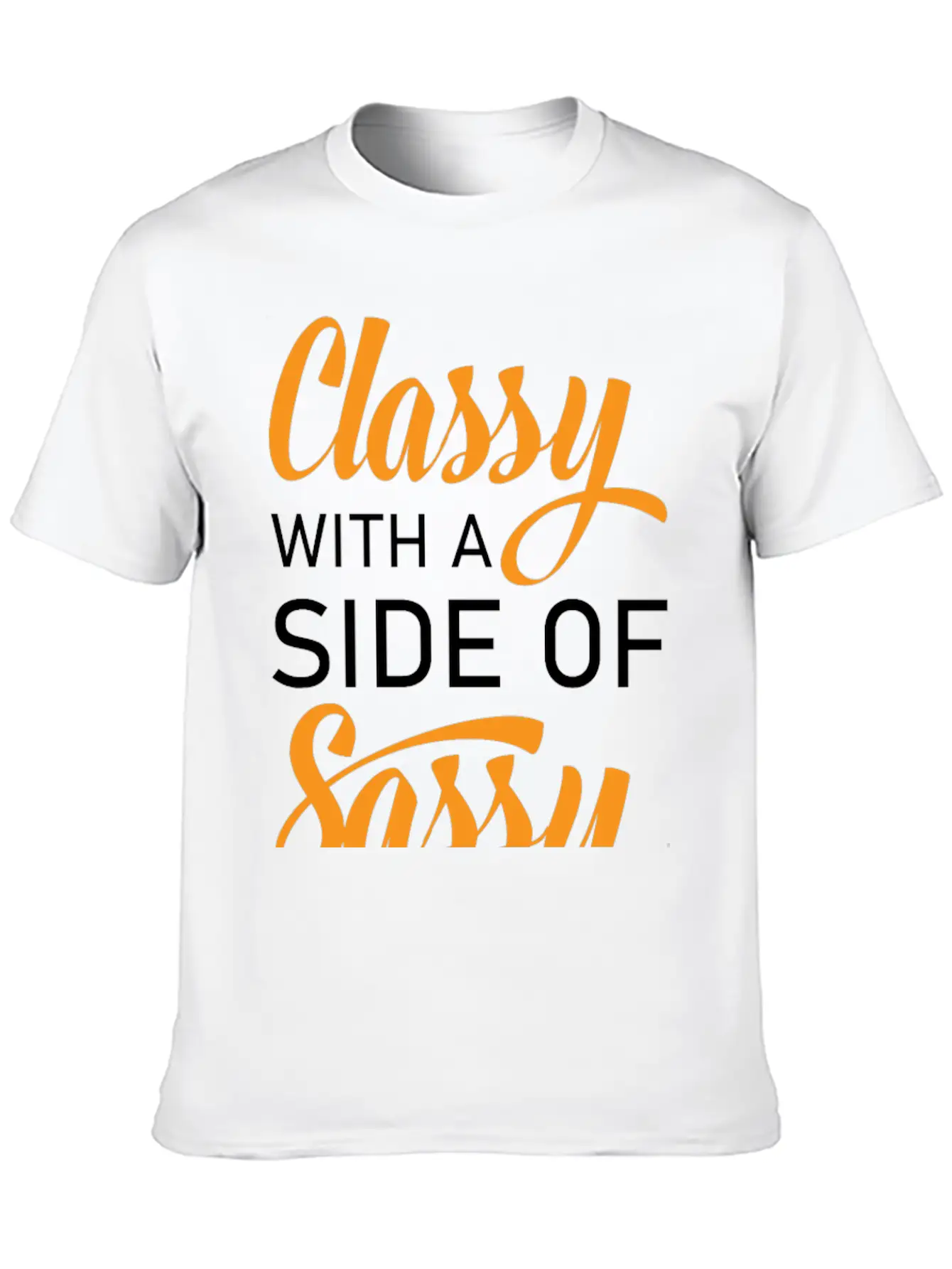 Classy With A Side Of Sassy Timeless Short Sleeve Tee – Comfy And Minimalist Design