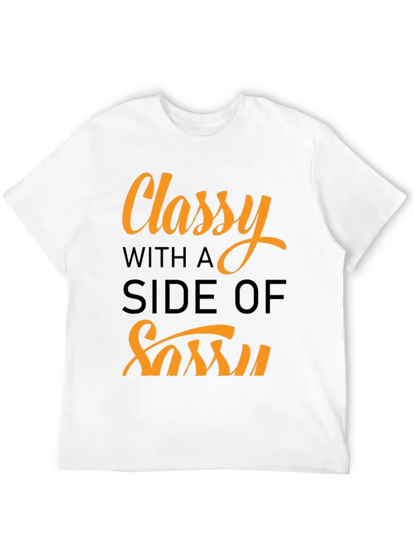 Classy With A Side Of Sassy Timeless Short Sleeve Tee – Comfy And Minimalist Design