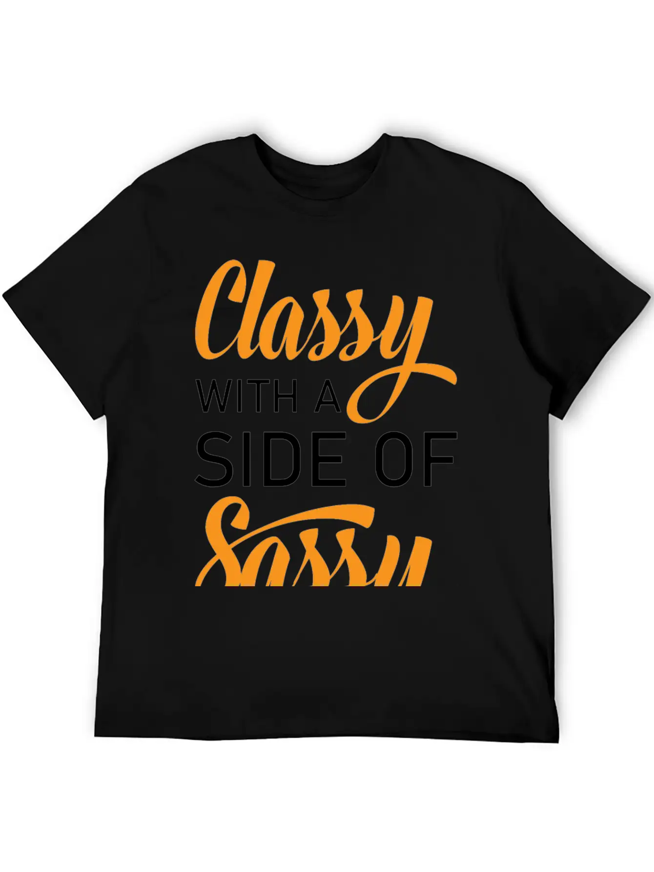 Classy With A Side Of Sassy Timeless Short Sleeve Tee – Comfy And Minimalist Design