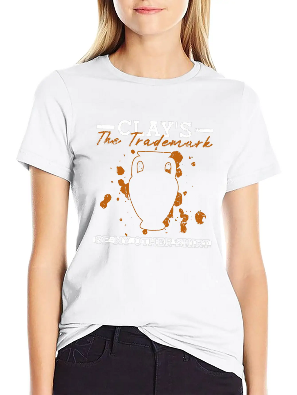 Clay's The Trademark Of My Other Shirt - Pottery Essential Cotton Tee For Daily Outfits – Unisex Style