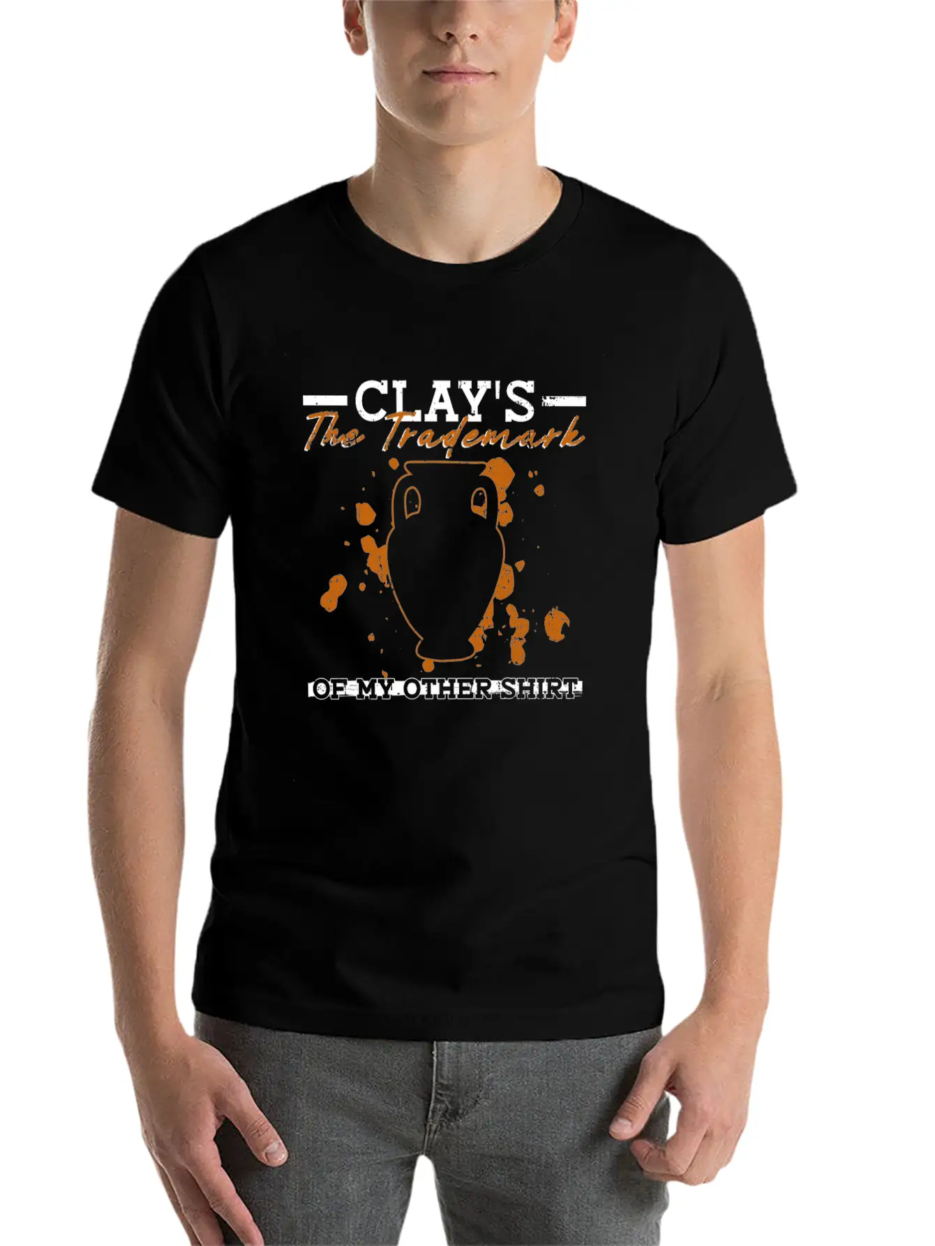 Clay's The Trademark Of My Other Shirt - Pottery Essential Cotton Tee For Daily Outfits – Unisex Style