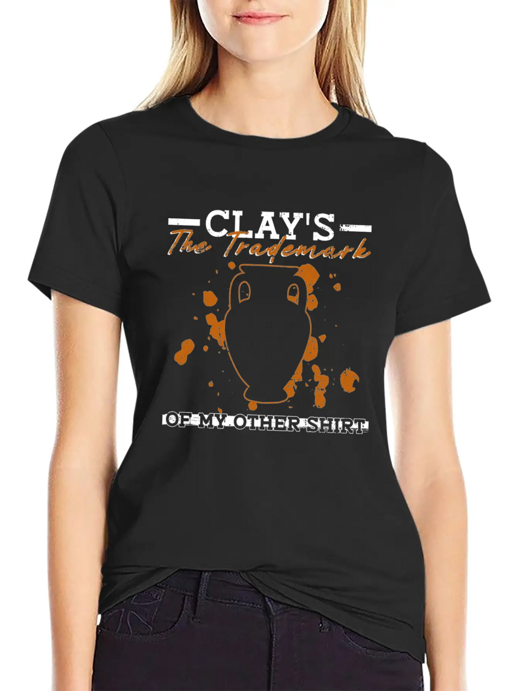 Clay's The Trademark Of My Other Shirt - Pottery Essential Cotton Tee For Daily Outfits – Unisex Style
