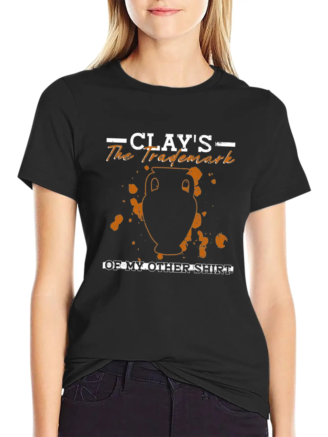 Clay's The Trademark Of My Other Shirt - Pottery Essential Cotton Tee For Daily Outfits – Unisex Style