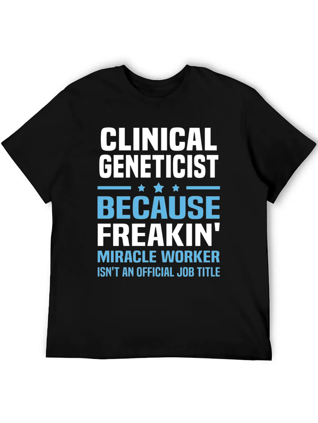 Clinical Geneticist Essential Unisex Summer Tee – Soft Cotton Casual Fit