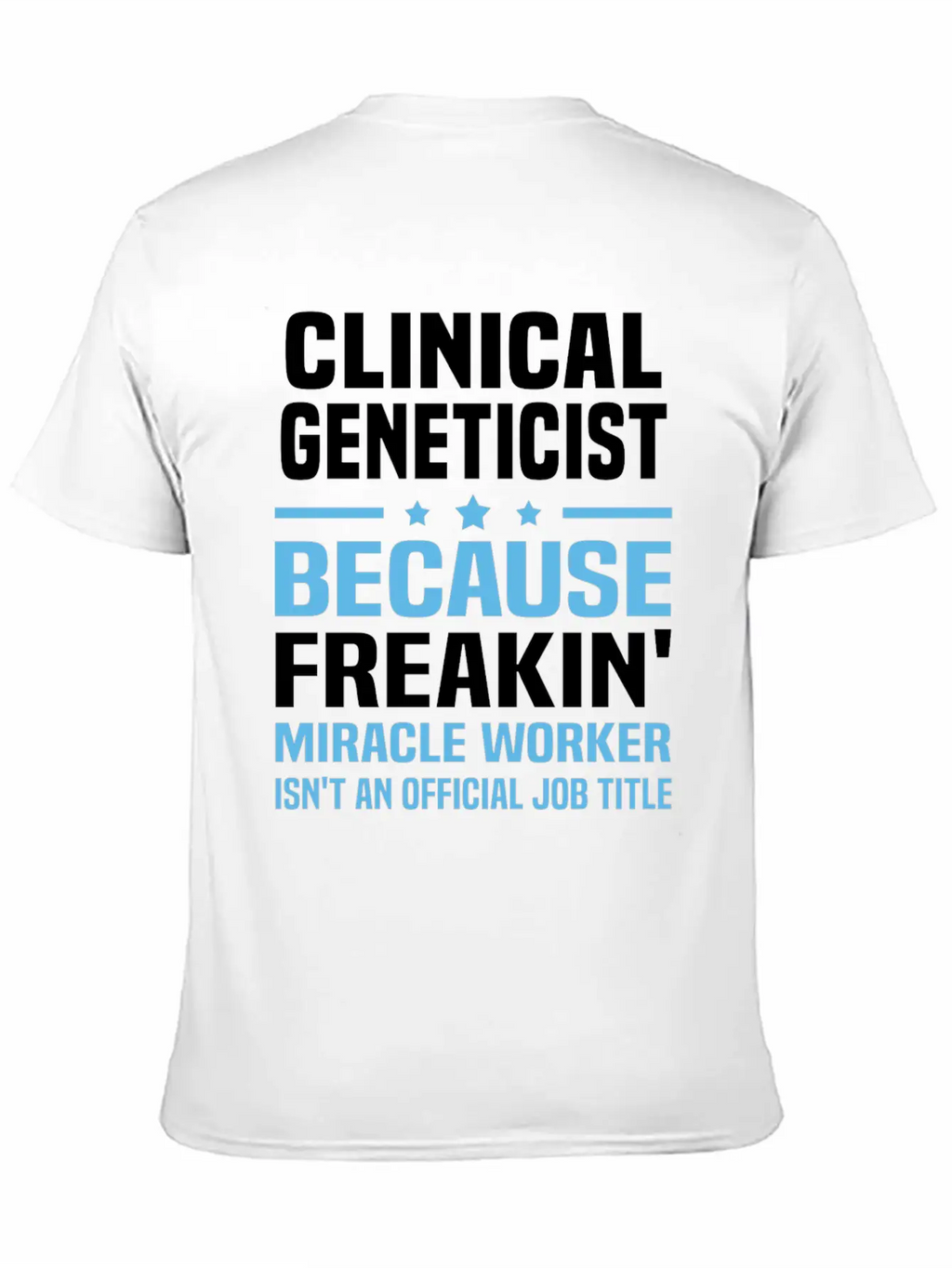 Clinical Geneticist Essential Unisex Summer Tee – Soft Cotton Casual Fit