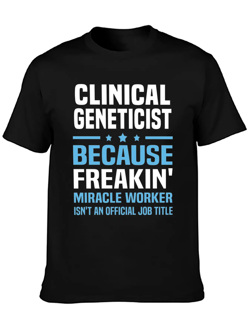 Clinical Geneticist Essential Unisex Summer Tee – Soft Cotton Casual Fit