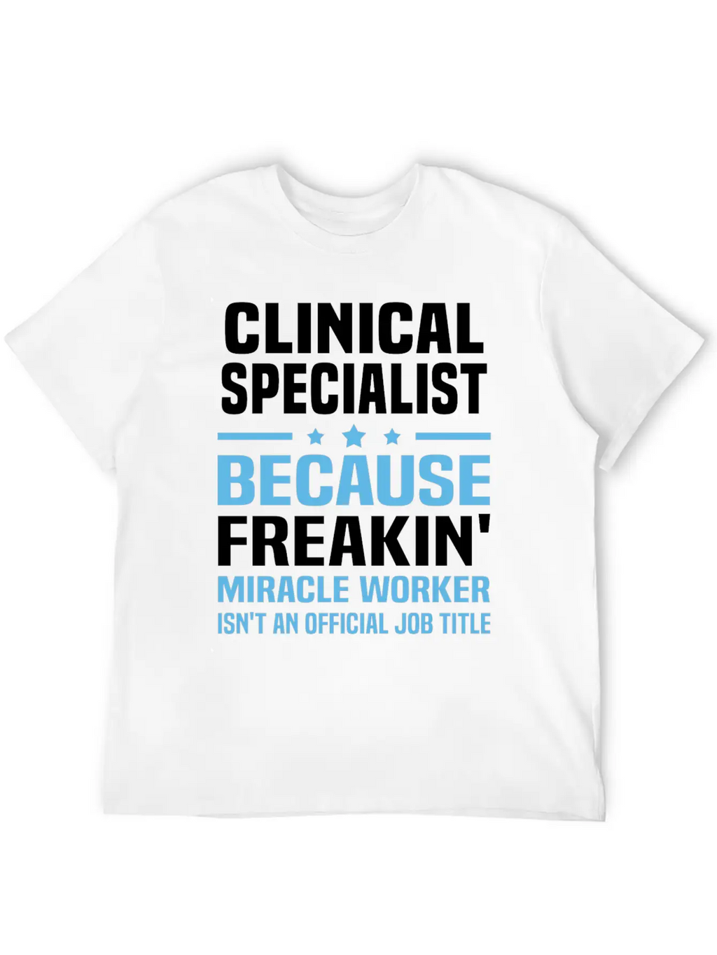 Clinical Specialist Classic Cotton Tee – Unisex Comfort For Any Season
