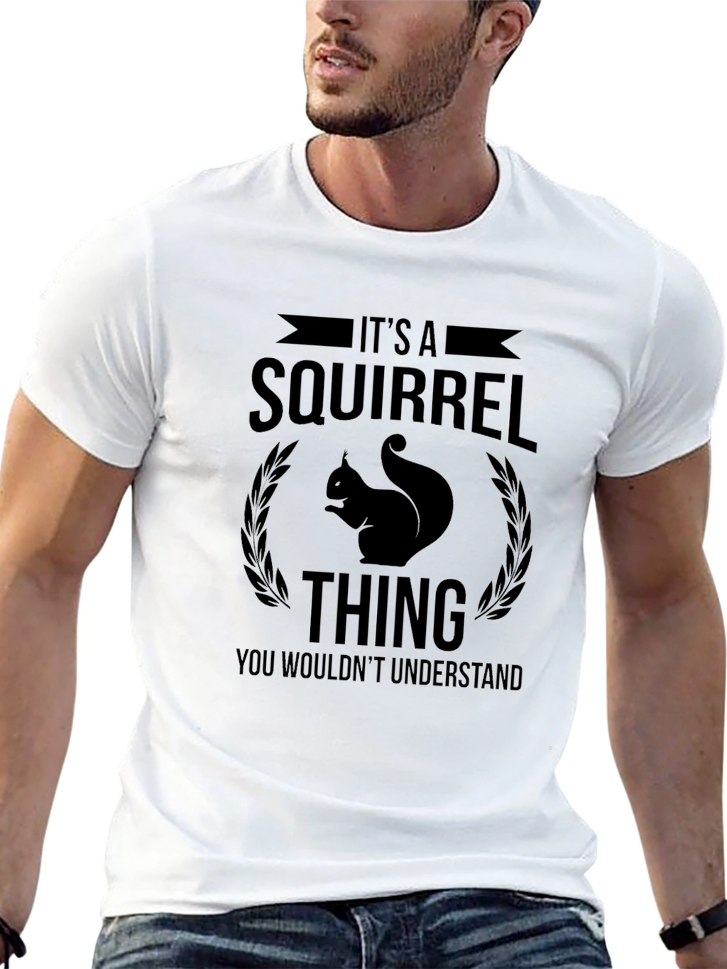 Its a Squirrel Thing T-Shirt
