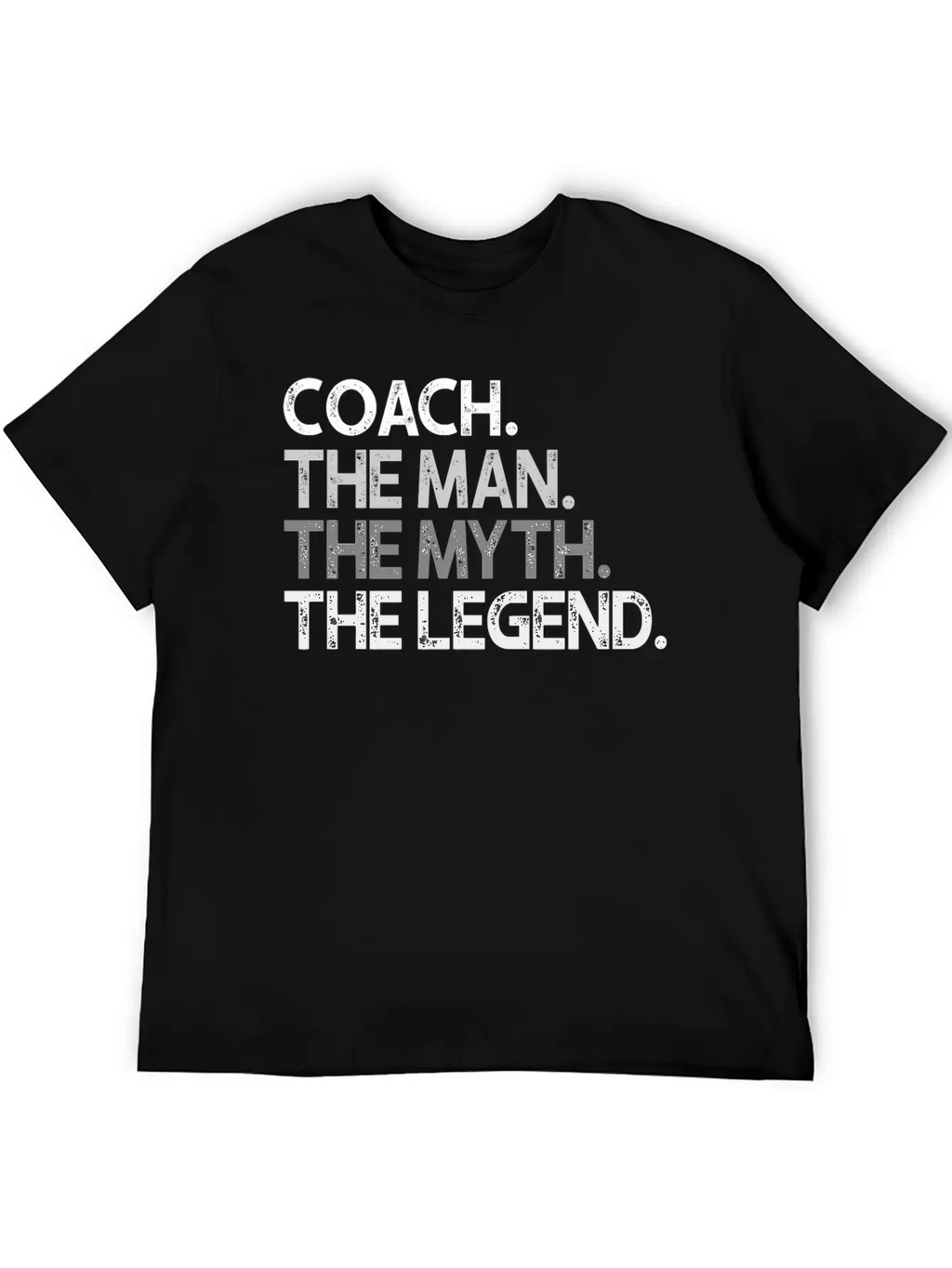 Coach Coaches The Man Myth Legend Coaching Basic Graphic T-Shirt – Daily Comfort In Soft Cotton