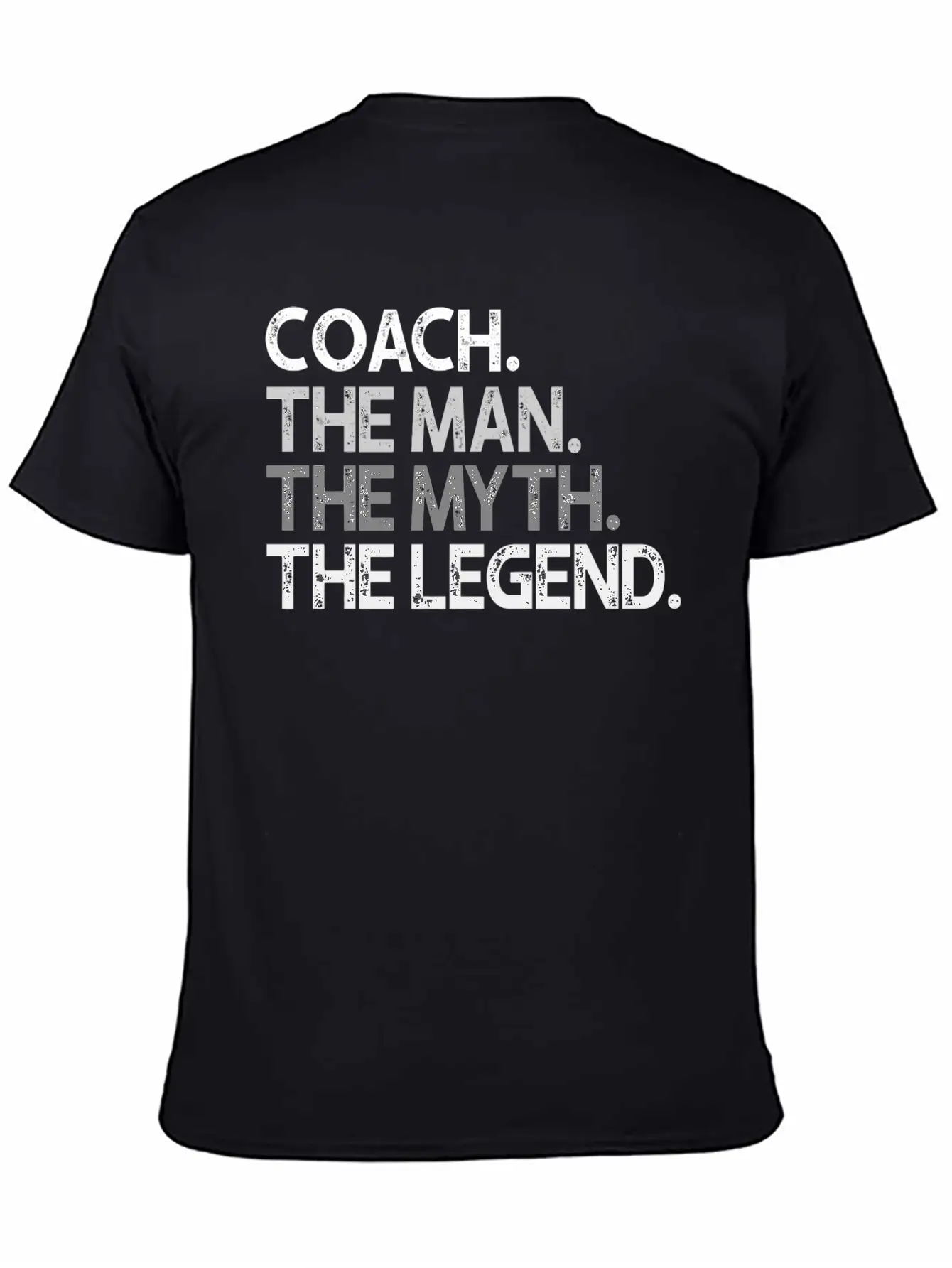 Coach Coaches The Man Myth Legend Coaching Basic Graphic T-Shirt – Daily Comfort In Soft Cotton