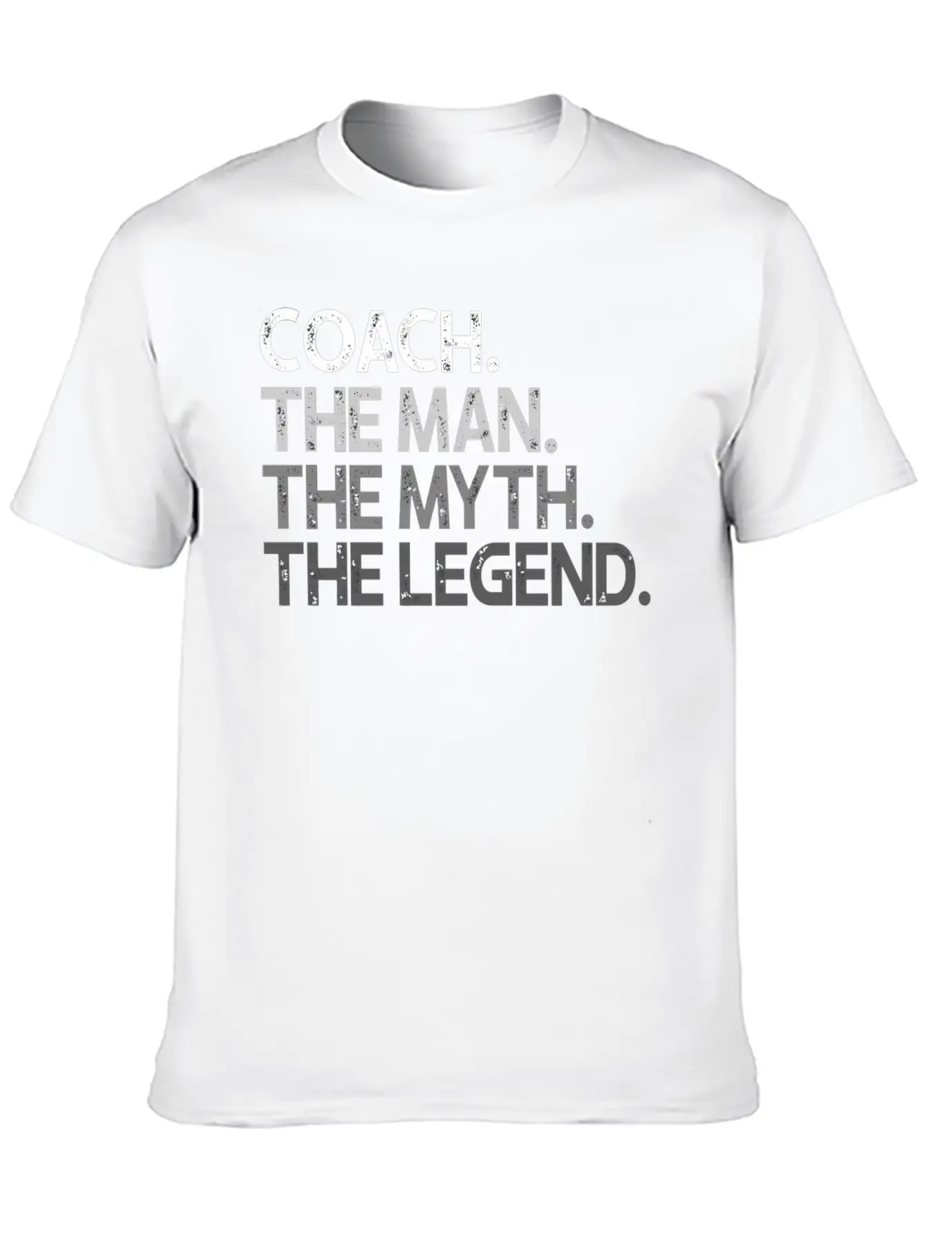 Coach Coaches The Man Myth Legend Coaching Basic Graphic T-Shirt – Daily Comfort In Soft Cotton