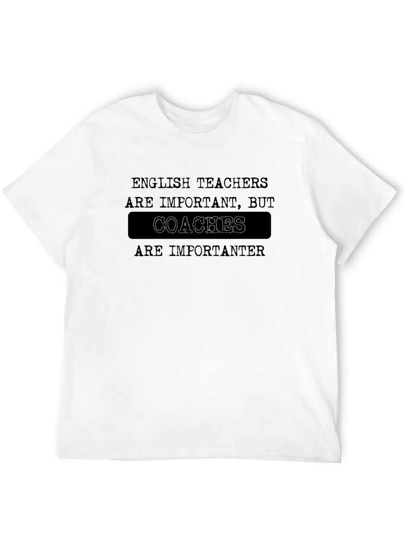 Coaches Are Importanter Unisex Casual T-Shirt – Clean Design For Daily Comfort