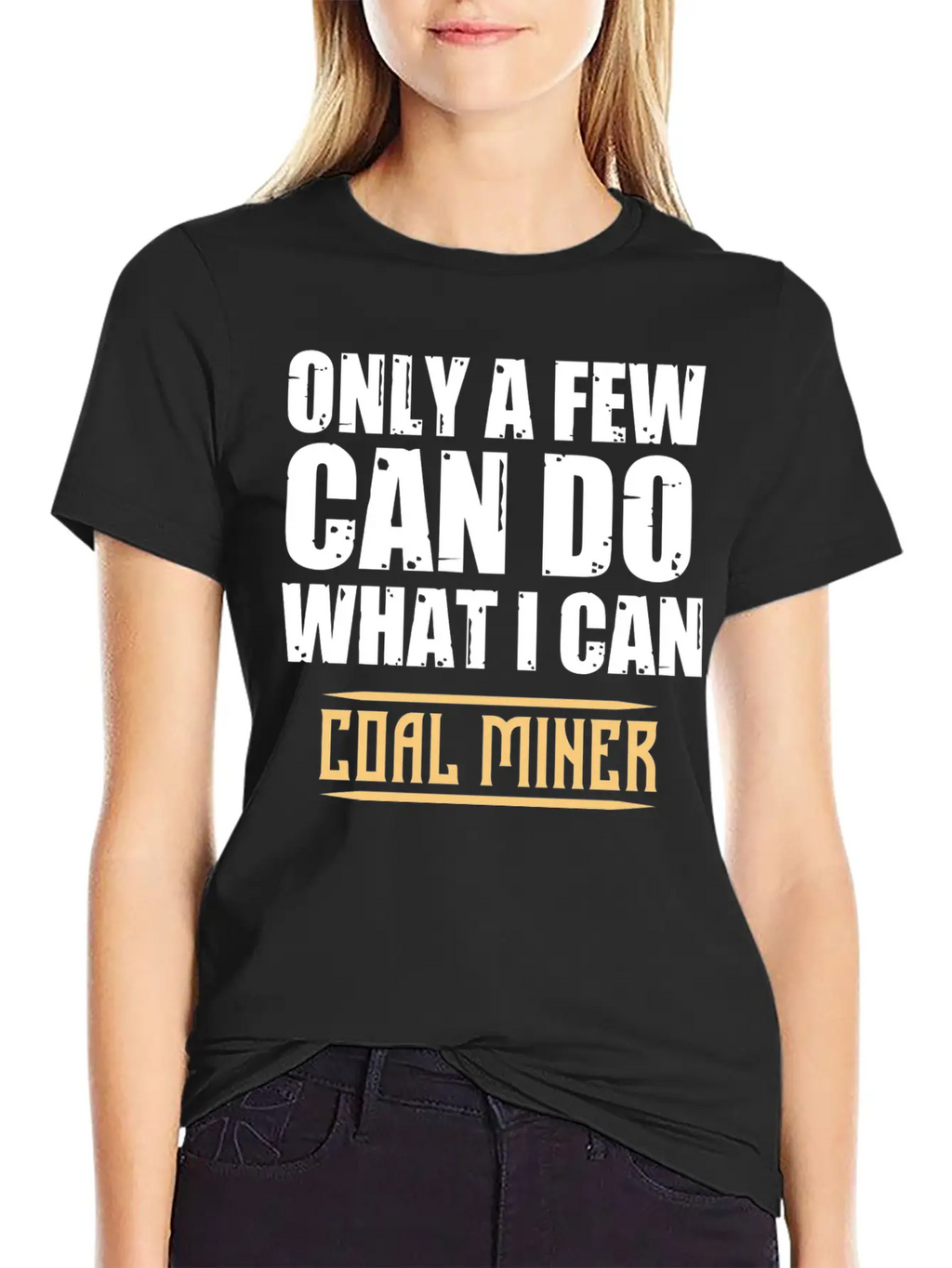 Coal Miner Few Funny Mining Mine Worker GiftsGift Classic Cotton Tee – Unisex Comfort For Any Season