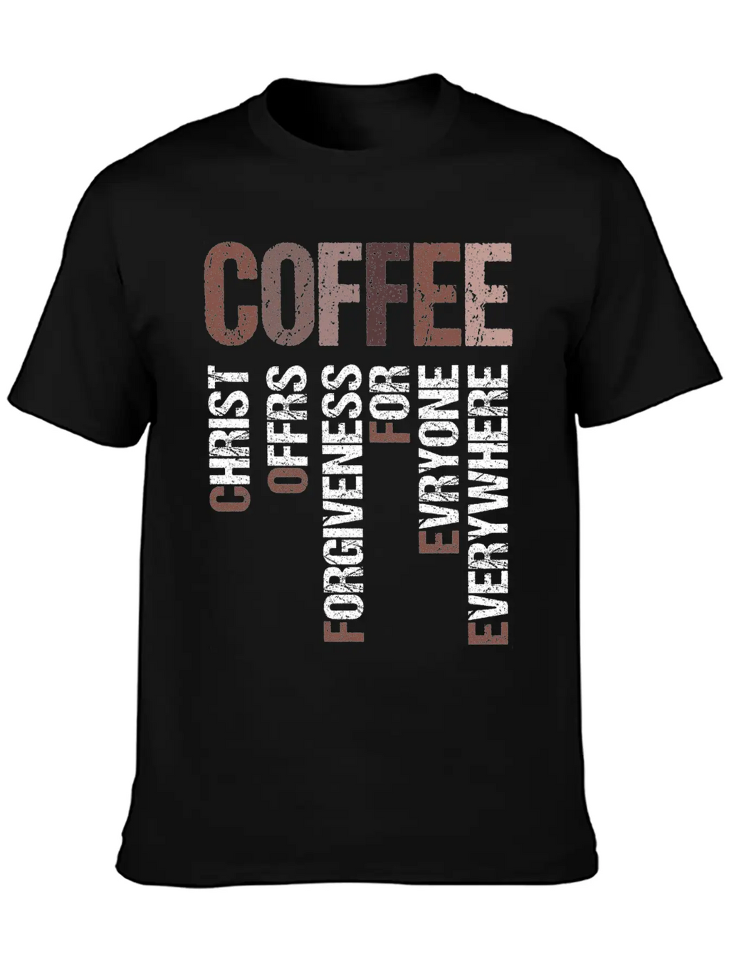 Coffee Christ Offers Forgiveness For Everyone Stylish Everyday T-Shirt – Unisex Basic Cotton Tee