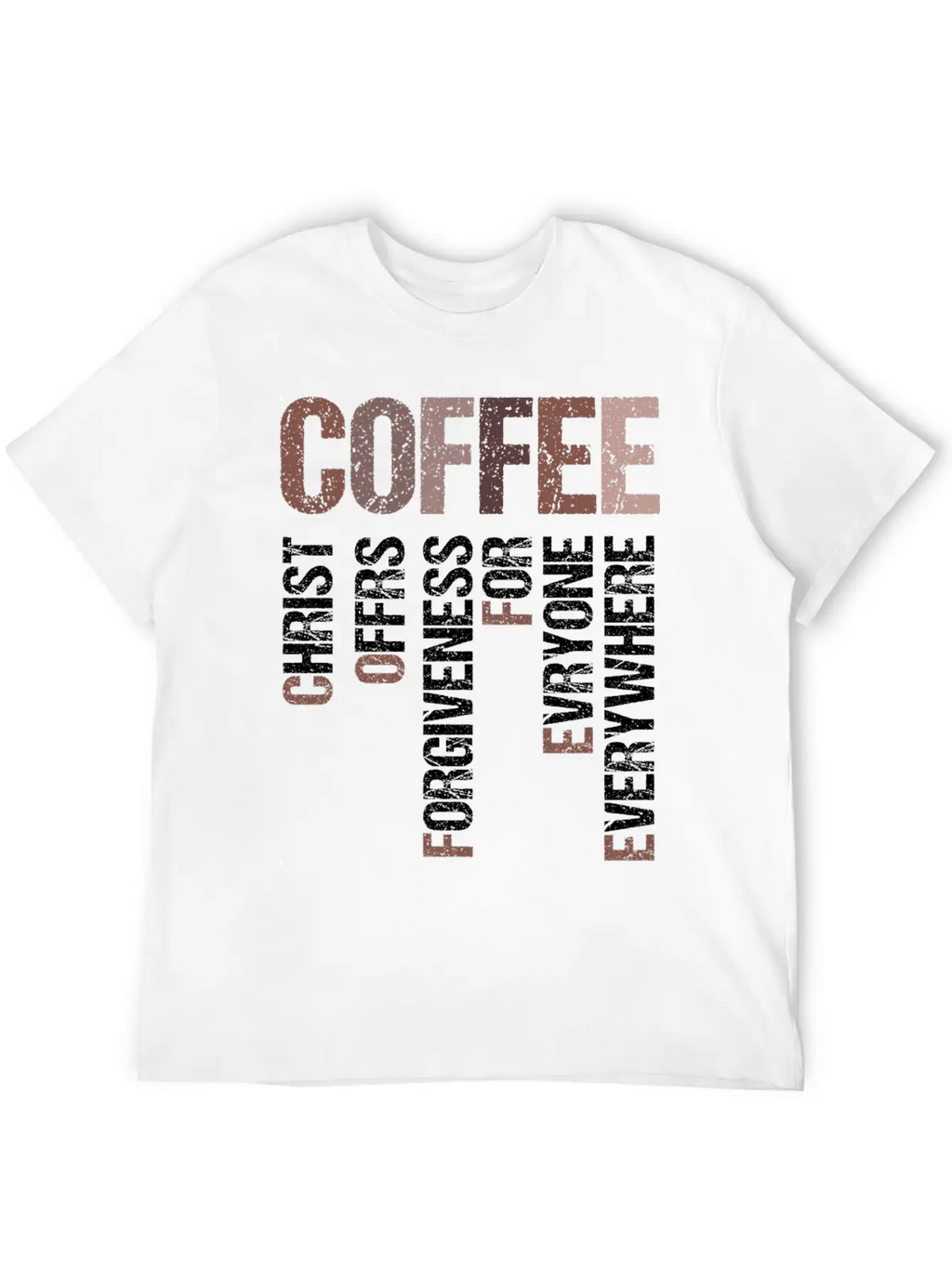 Coffee Christ Offers Forgiveness For Everyone Stylish Everyday T-Shirt – Unisex Basic Cotton Tee