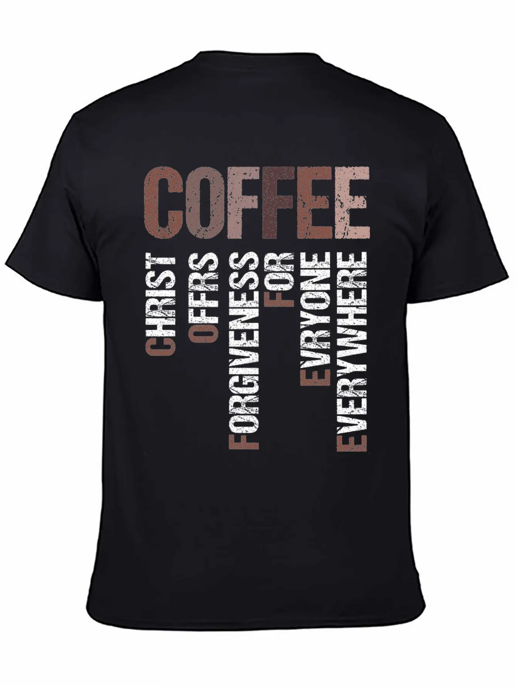 Coffee Christ Offers Forgiveness For Everyone Stylish Everyday T-Shirt – Unisex Basic Cotton Tee