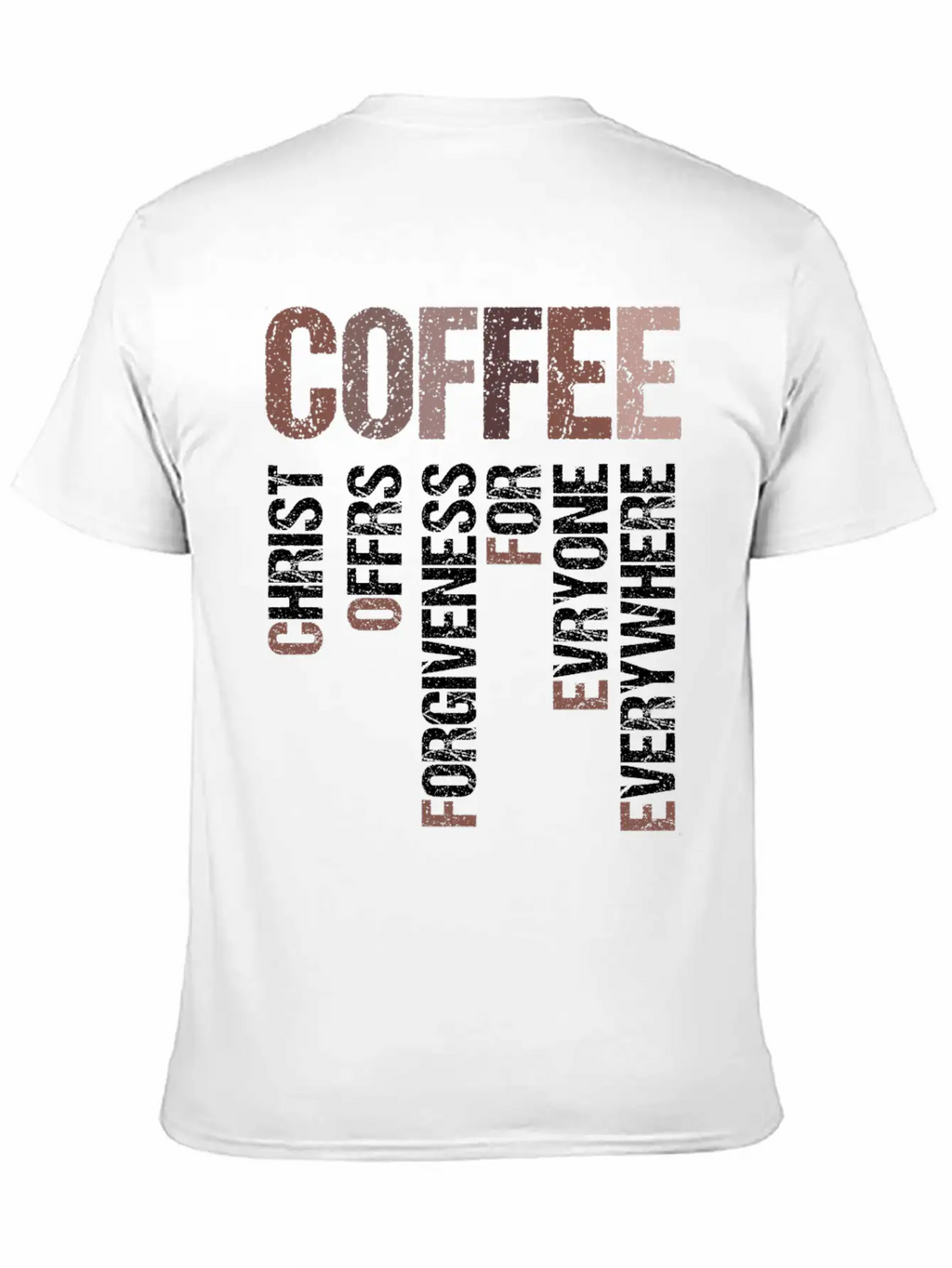 Coffee Christ Offers Forgiveness For Everyone Stylish Everyday T-Shirt – Unisex Basic Cotton Tee