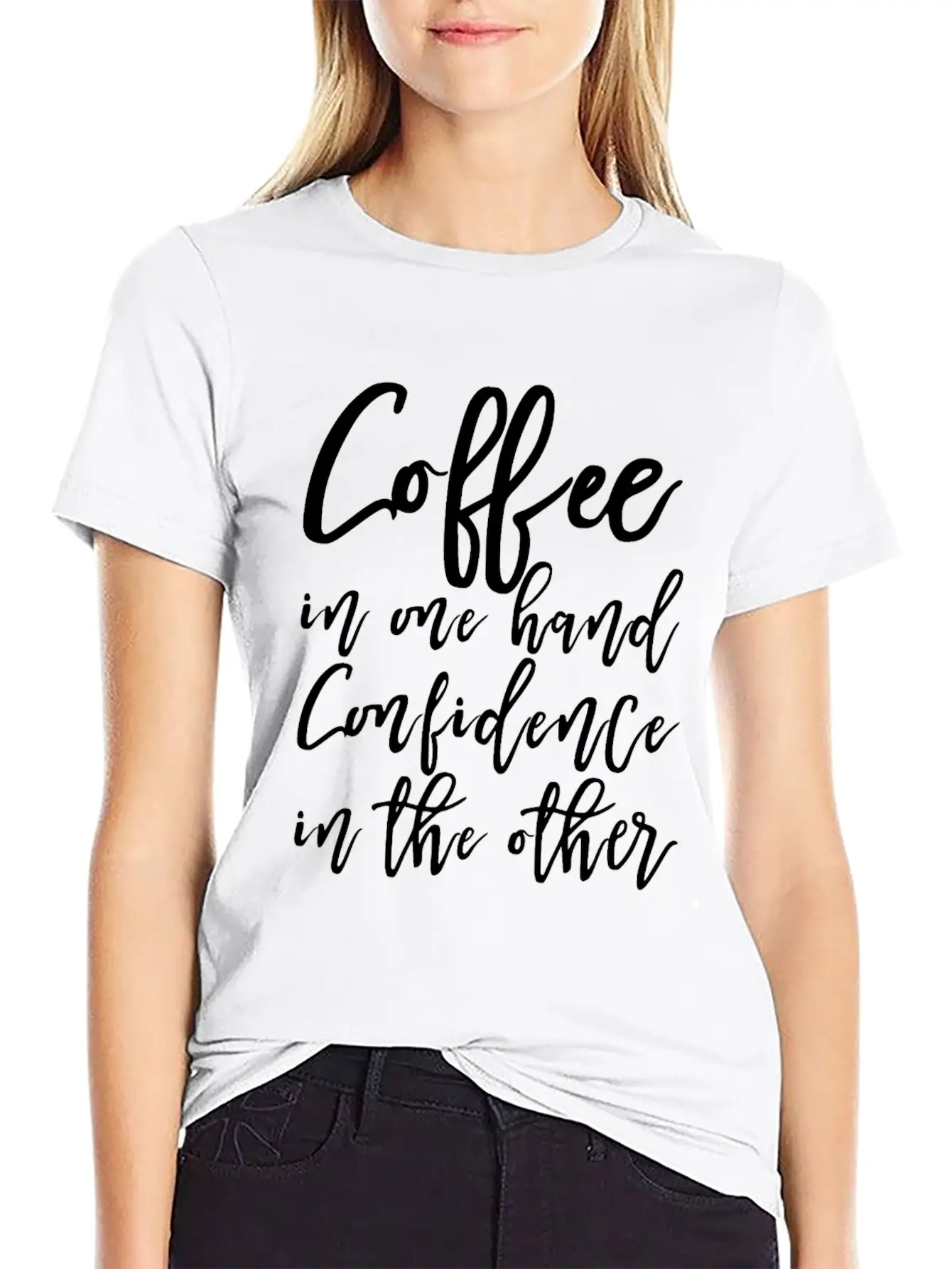 Coffee In One Hand, Confidence In The Other Basic Graphic T-Shirt – Daily Comfort In Soft Cotton