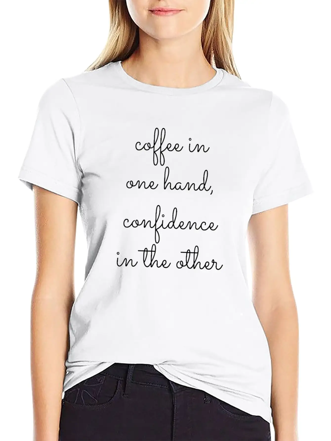 Coffee In One Hand, Confidence In The Other Breathable Graphic T-Shirt – Perfect For Casual Days