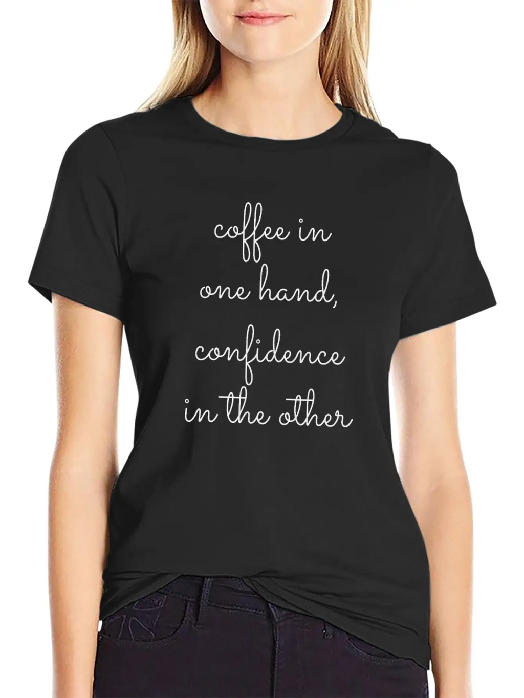 Coffee In One Hand, Confidence In The Other Breathable Graphic T-Shirt – Perfect For Casual Days
