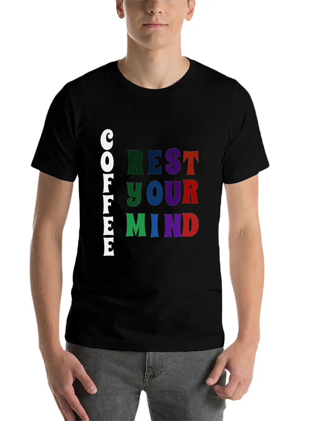 COFFEE REST YOUR MIND Relaxed Everyday Tee – Lightweight And Durable Cotton