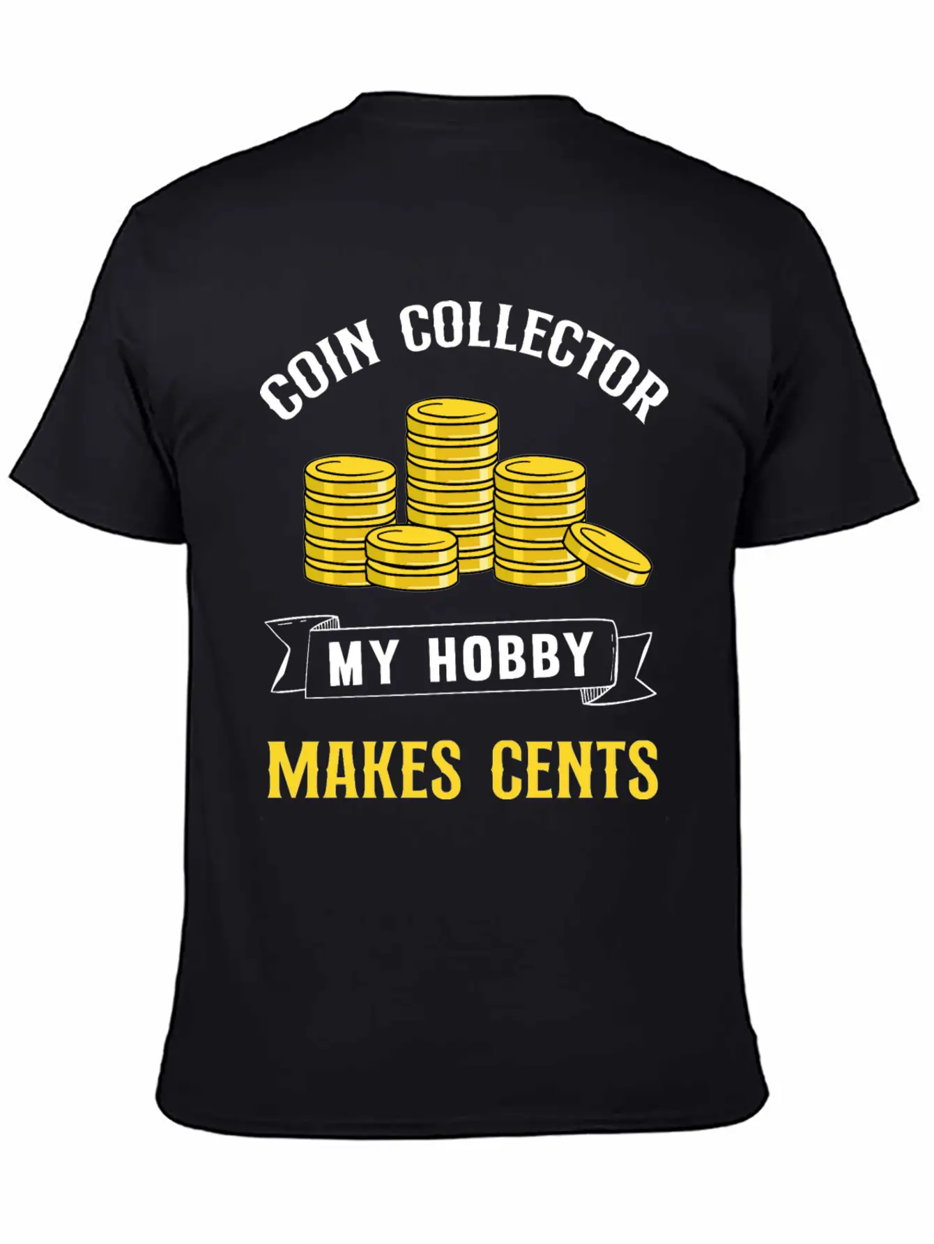 Coin Collecting My Hobby Makes Cents Unisex Casual T-Shirt – Clean Design For Daily Comfort