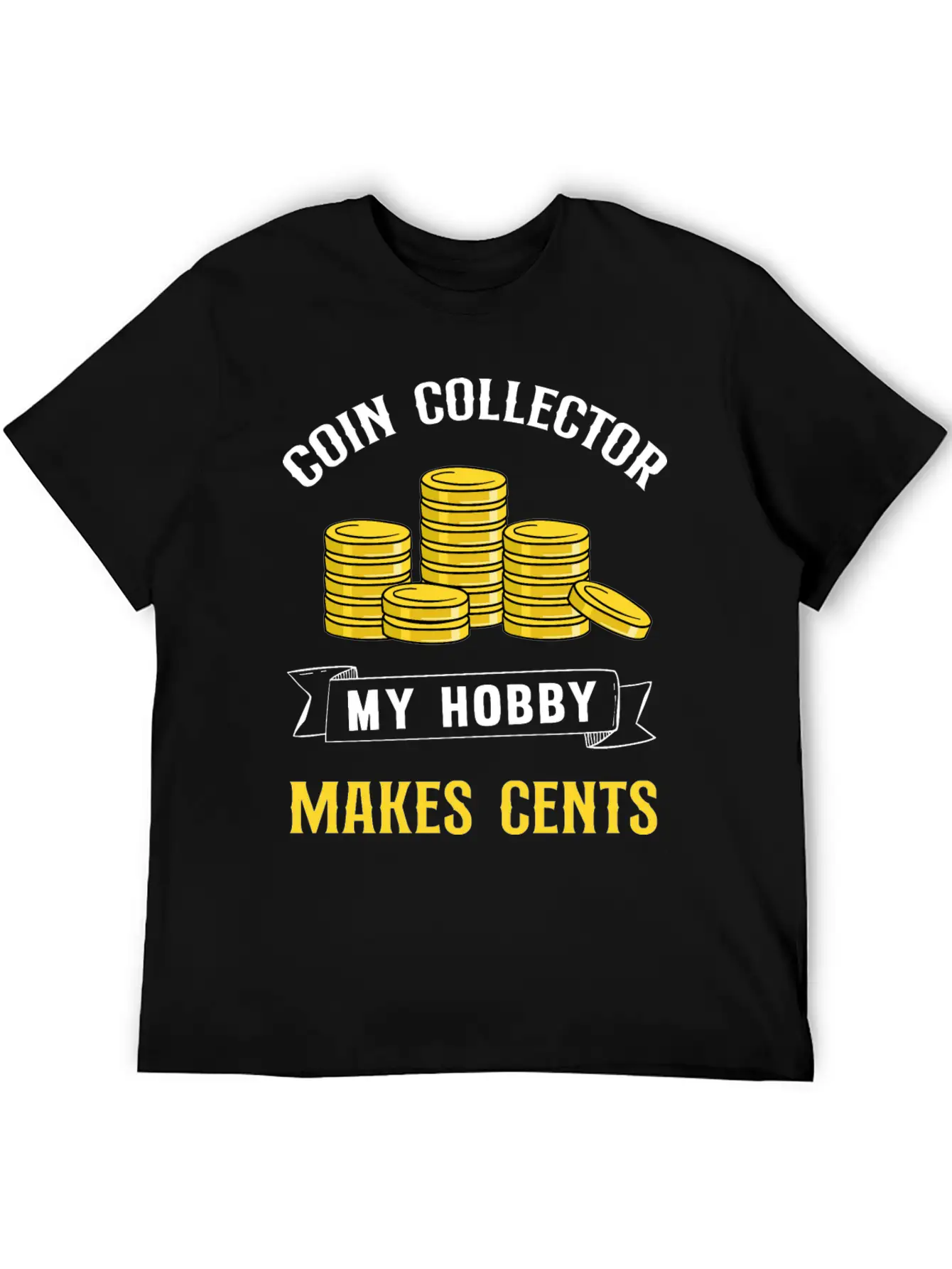 Coin Collecting My Hobby Makes Cents Unisex Casual T-Shirt – Clean Design For Daily Comfort