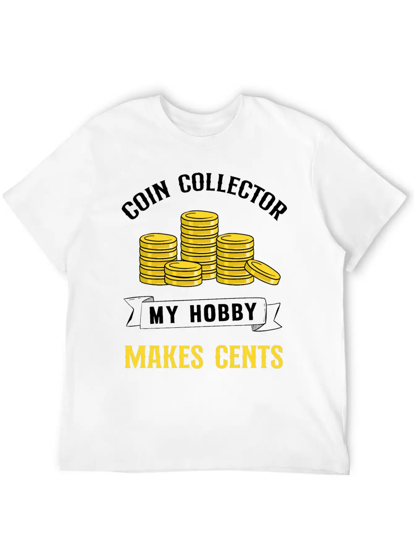 Coin Collecting My Hobby Makes Cents Unisex Casual T-Shirt – Clean Design For Daily Comfort