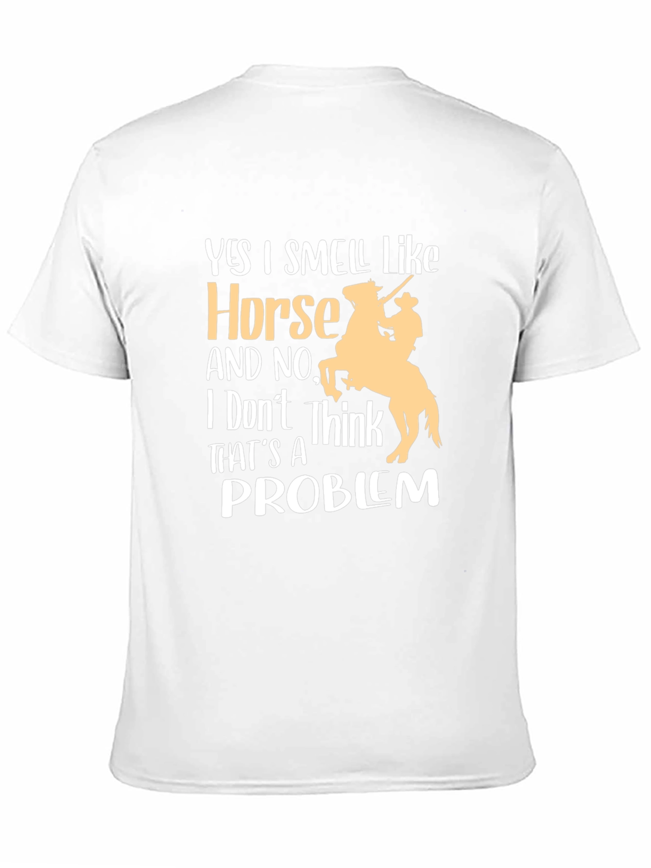 Horse Lover T-Shirt - Yes I Smell Like Horse