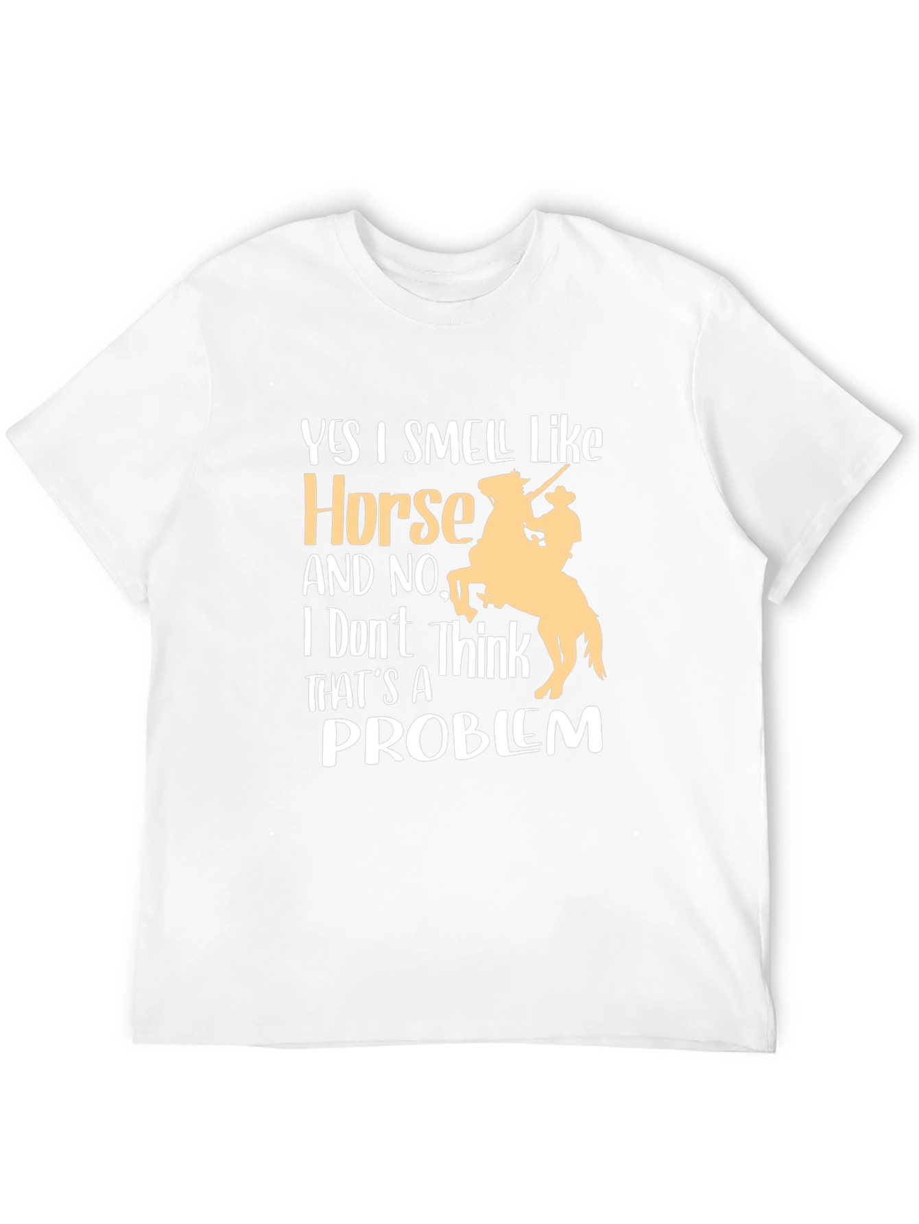 Horse Lover T-Shirt - Yes I Smell Like Horse