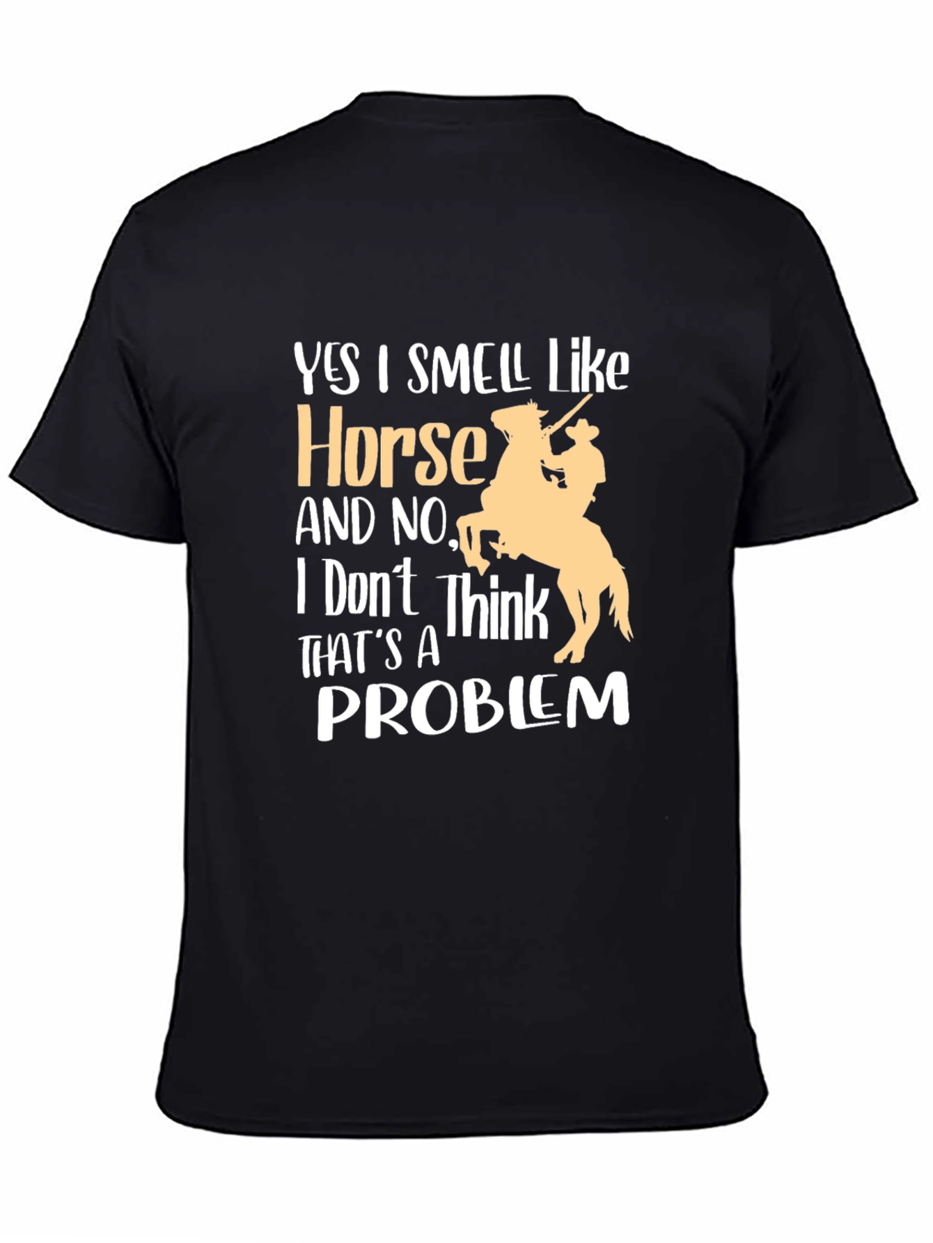 Horse Lover T-Shirt - Yes I Smell Like Horse