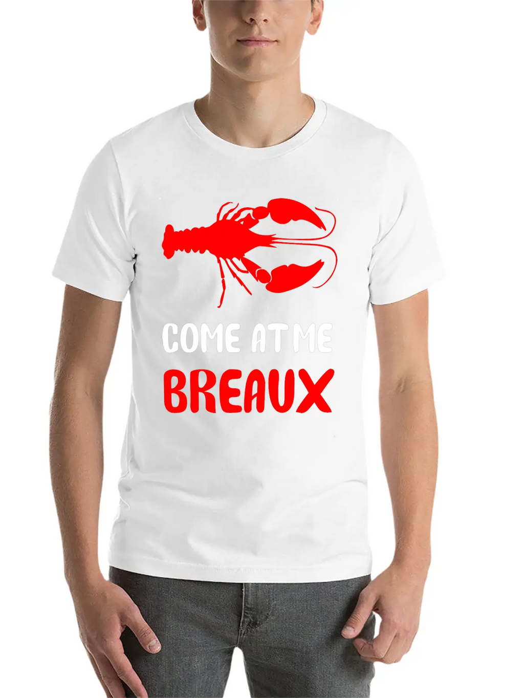 Come At Me Breaux Classic Cotton Tee – Unisex Comfort For Any Season