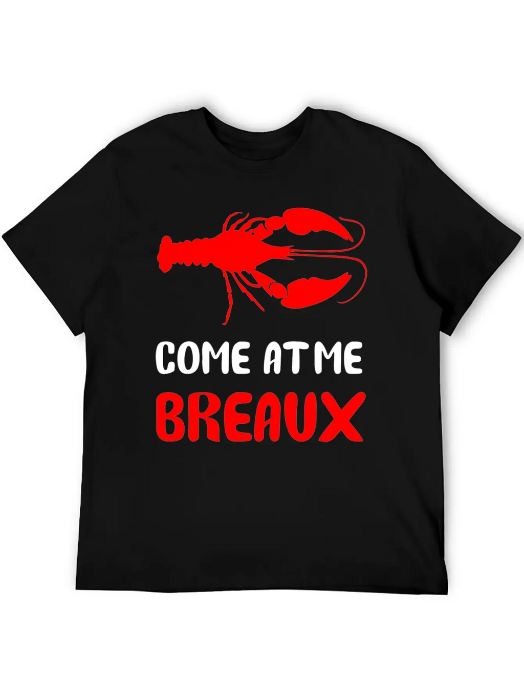 Come At Me Breaux Classic Cotton Tee – Unisex Comfort For Any Season