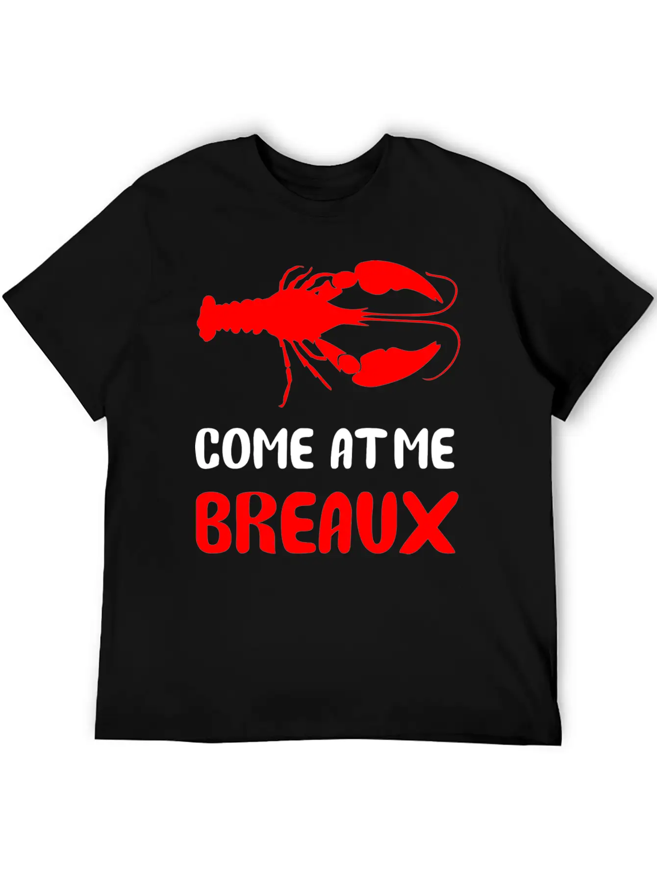 Come At Me Breaux Classic Cotton Tee – Unisex Comfort For Any Season