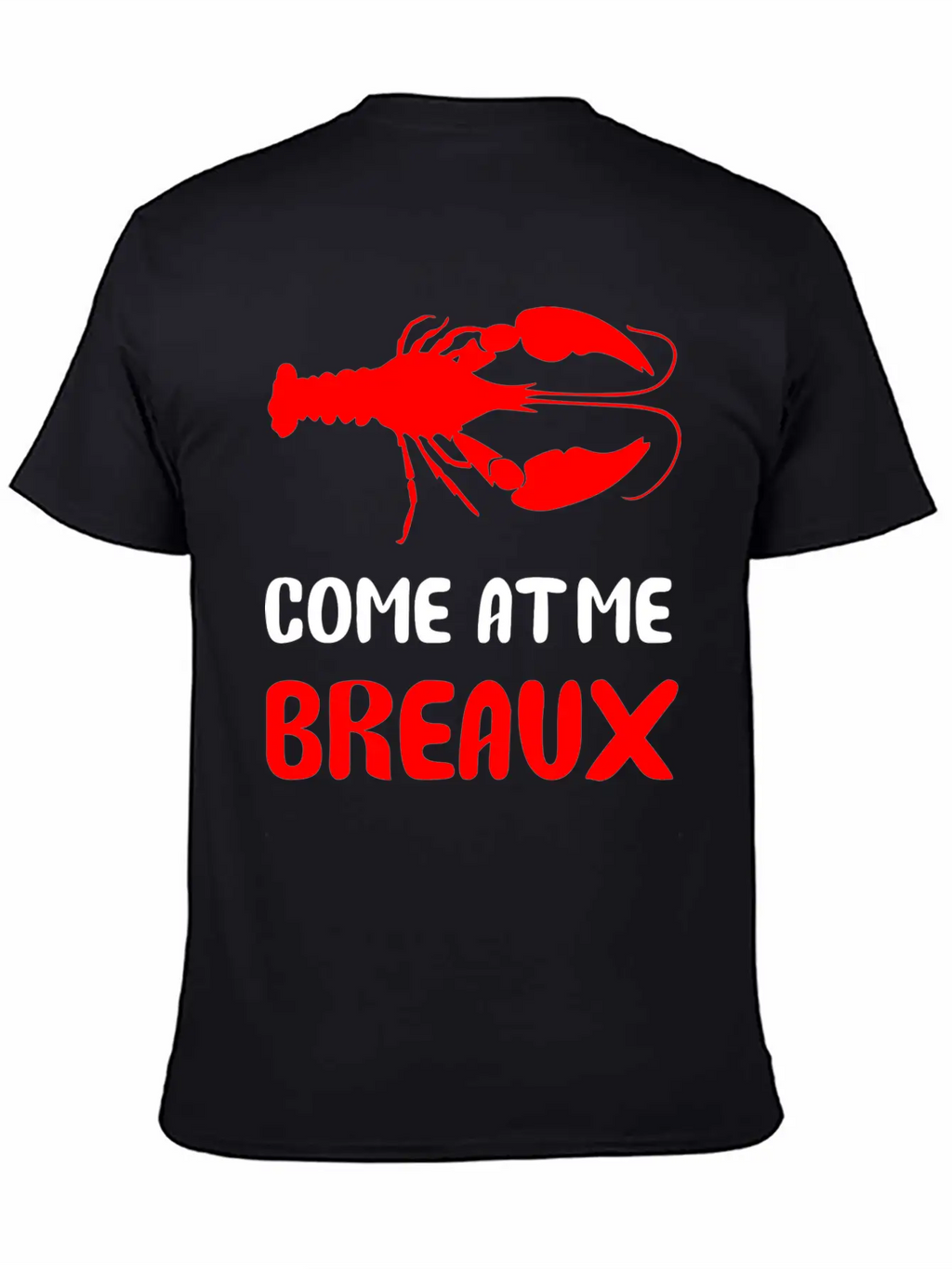 Come At Me Breaux Classic Cotton Tee – Unisex Comfort For Any Season