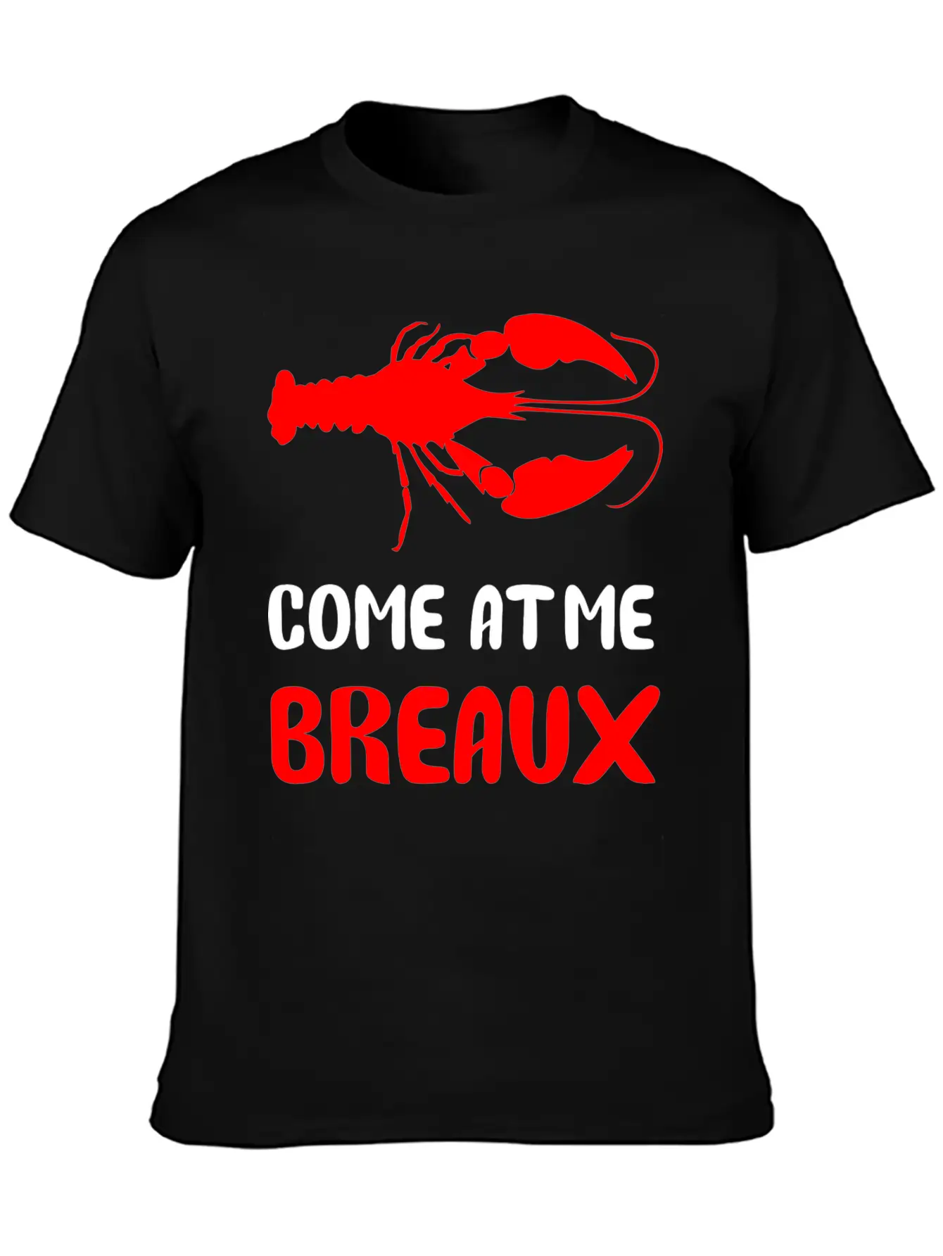Come At Me Breaux Classic Cotton Tee – Unisex Comfort For Any Season